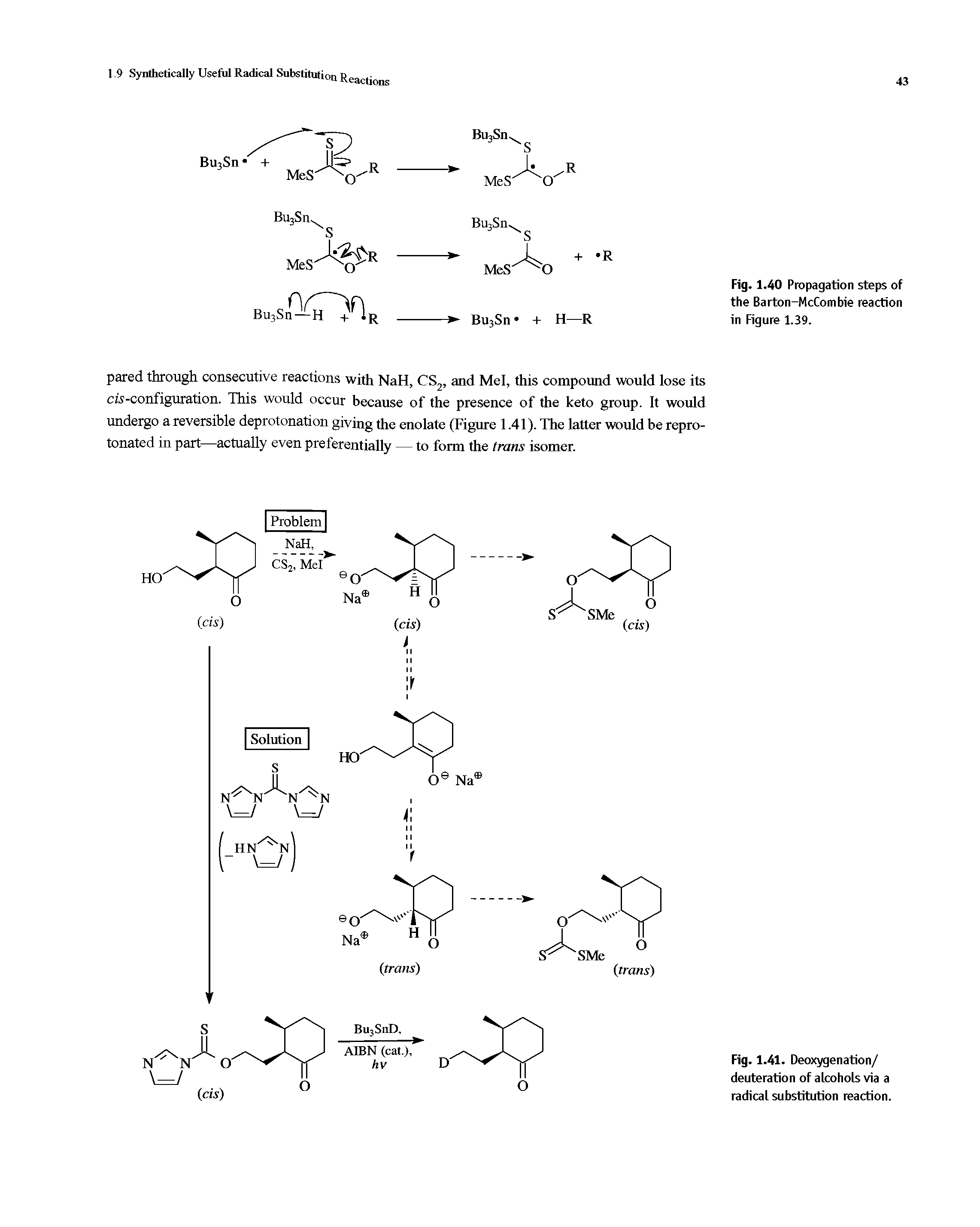 Fig. 1.41. Deoxygenation/ deuteration of alcohols via a radical substitution reaction.