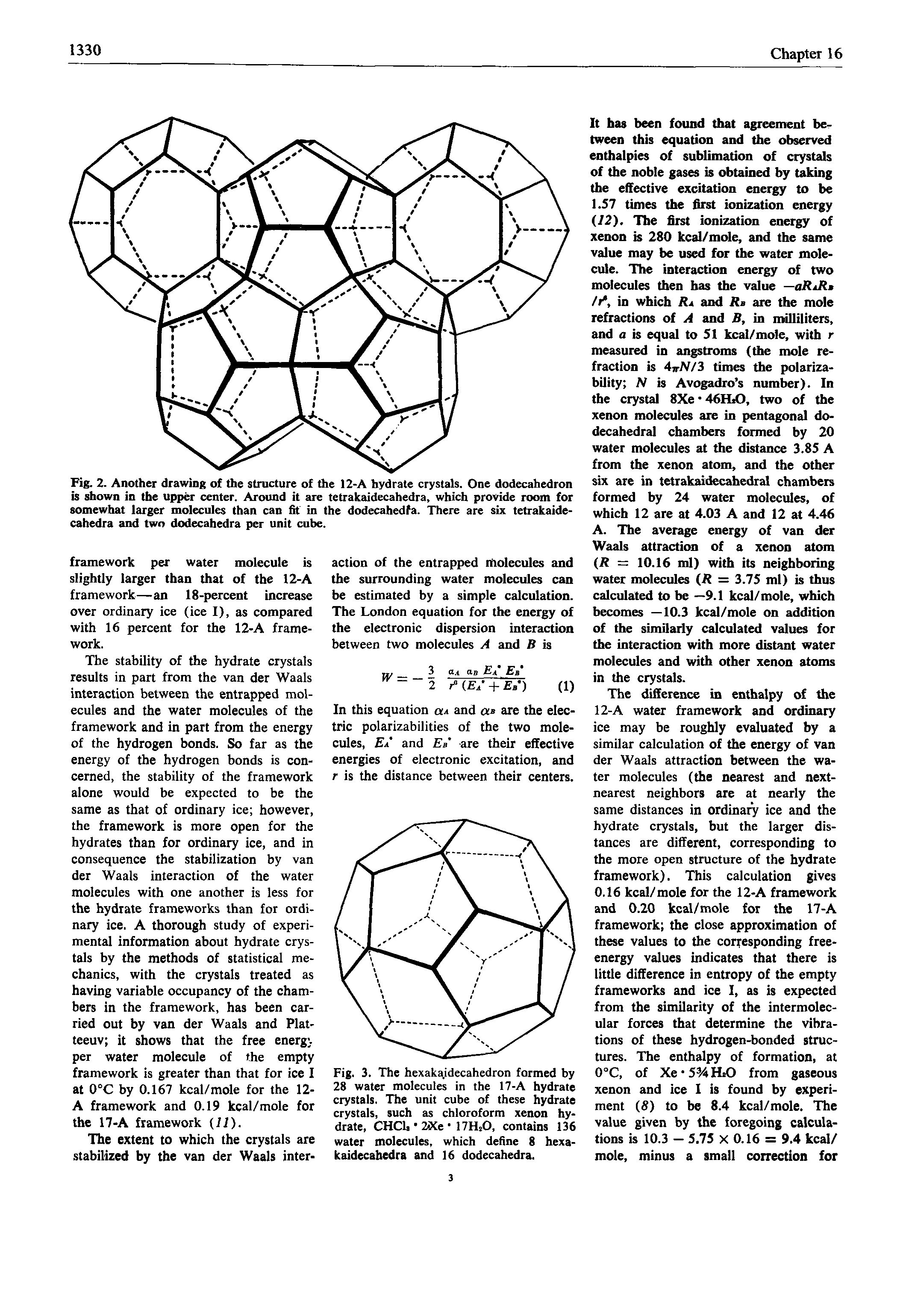 Fig. 3. The hexaka.idecahedron farmed by 28 water molecules in the 17-A hydrate crystals. The unit cube of these hydrate crystals, such as chloroform xenon hydrate, CHCla 29Ce 17HsO, contains 136 water molecules, which define 8 hexa-kaidecabedra and 16 dodecahedra.