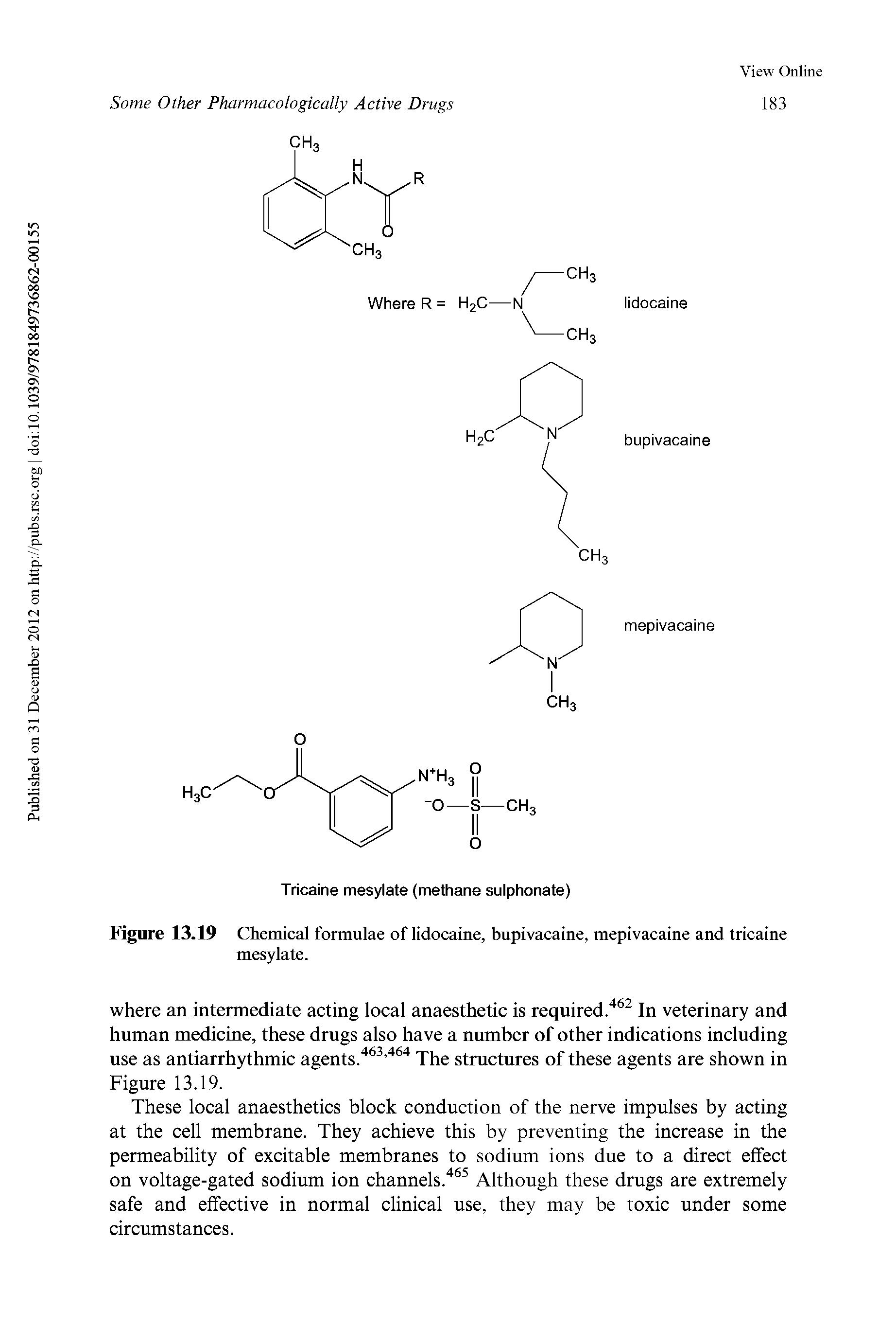 Figure 13.19 Chemical formulae of lidocaine, bupivacaine, mepivacaine and tricaine mesylate.