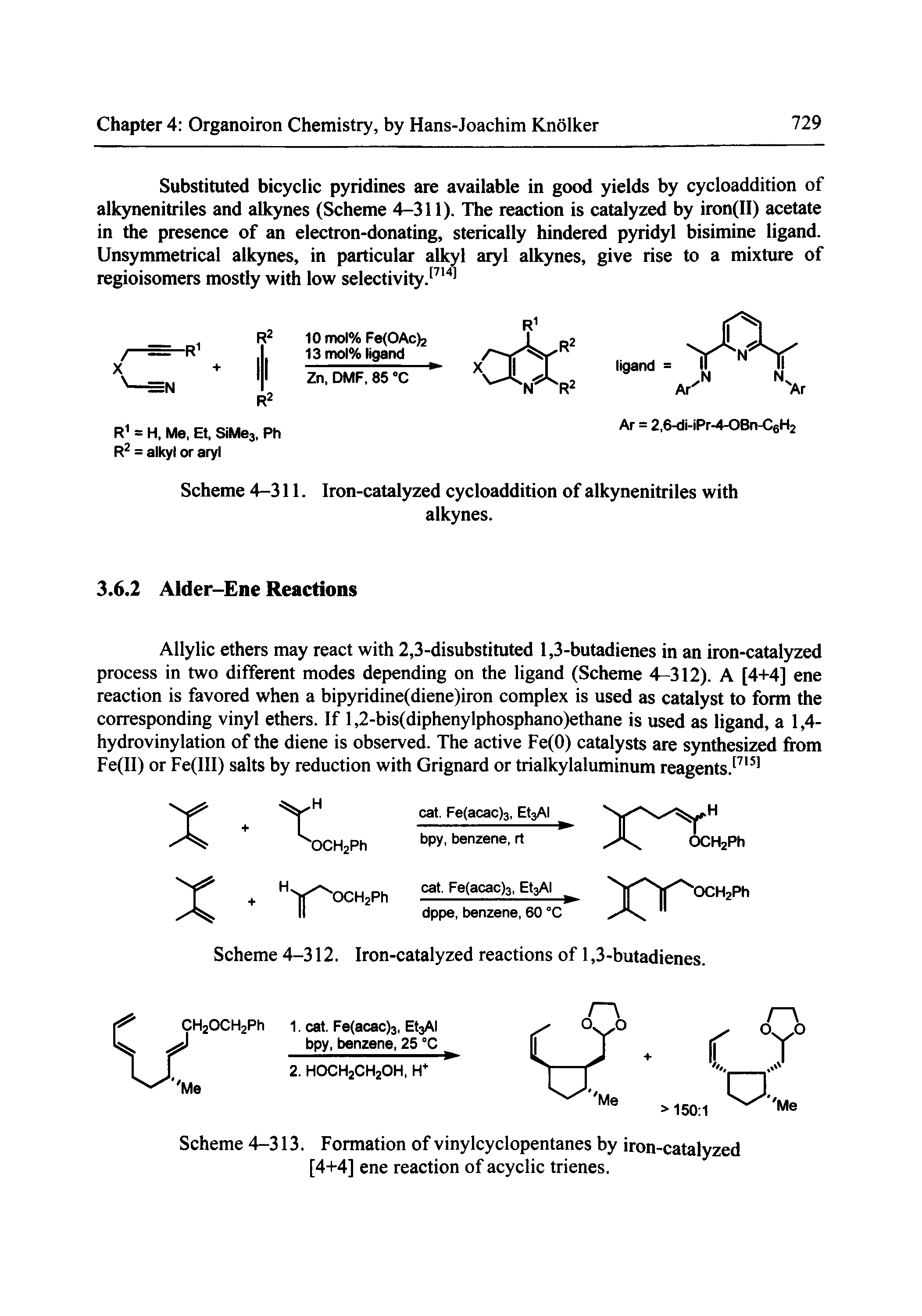Scheme 4-313. Formation of vinylcyclopentanes by iron-catalyzed [4+4] ene reaction of acyclic trienes.