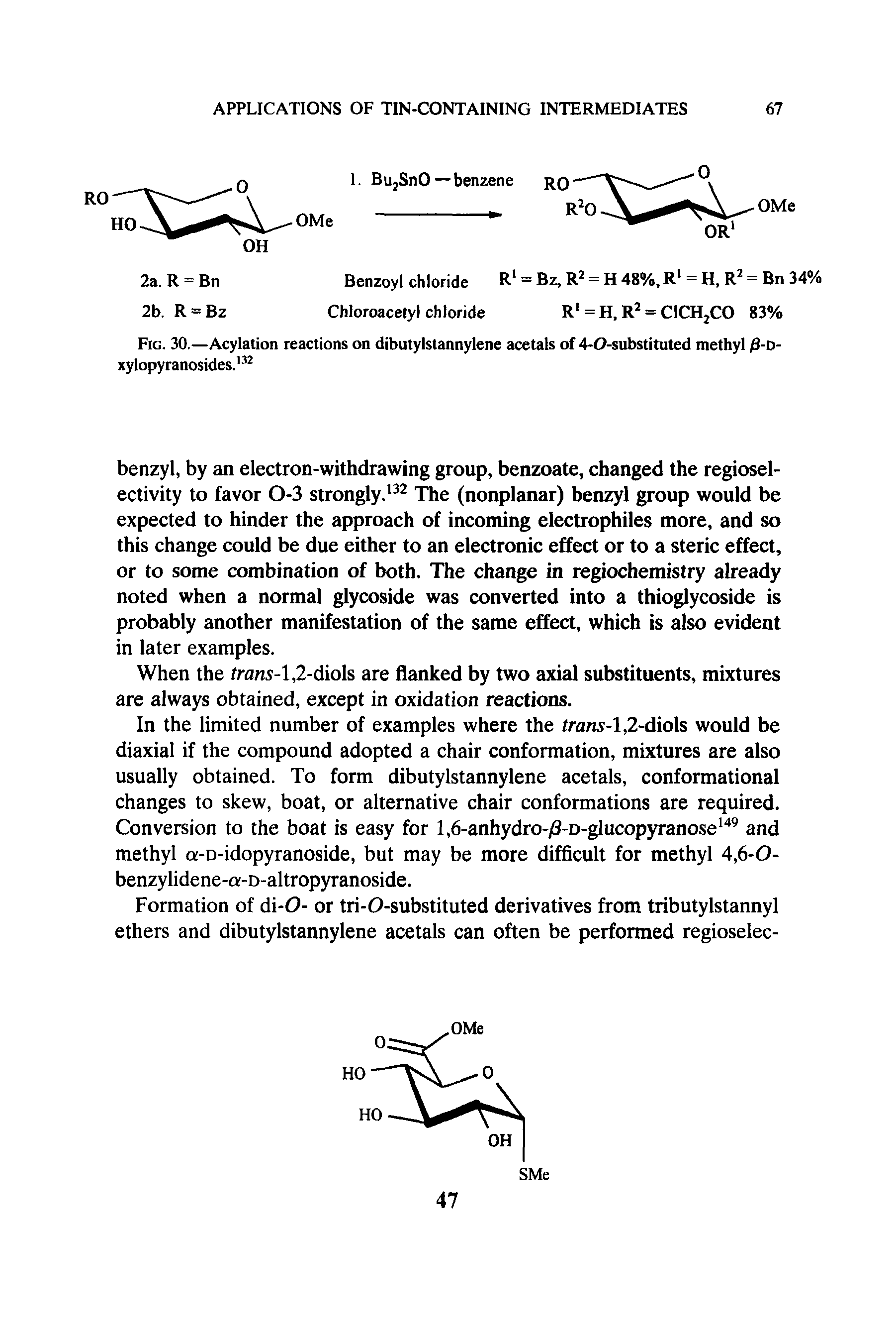 Fig. 30.—Acylation reactions on dibutylstannylene acetals of 4-O-substituted methyl /3-d-xylopyranosides.132...