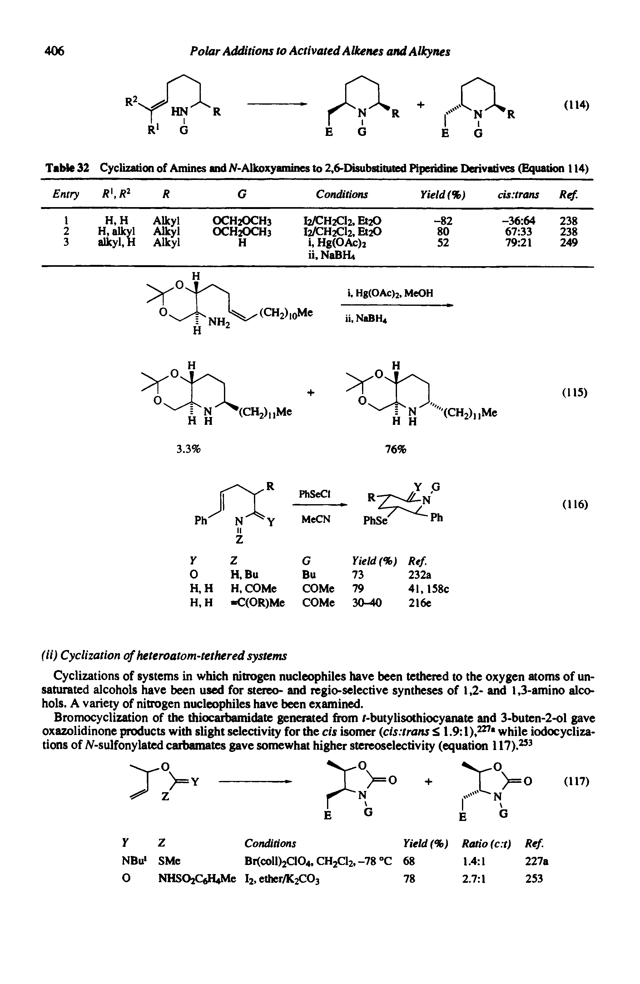 Table 32 Cyclization of Amines and N-Alkoxyamines to 2,6-Disubstituted Piperidine Derivatives (Equation 114)...