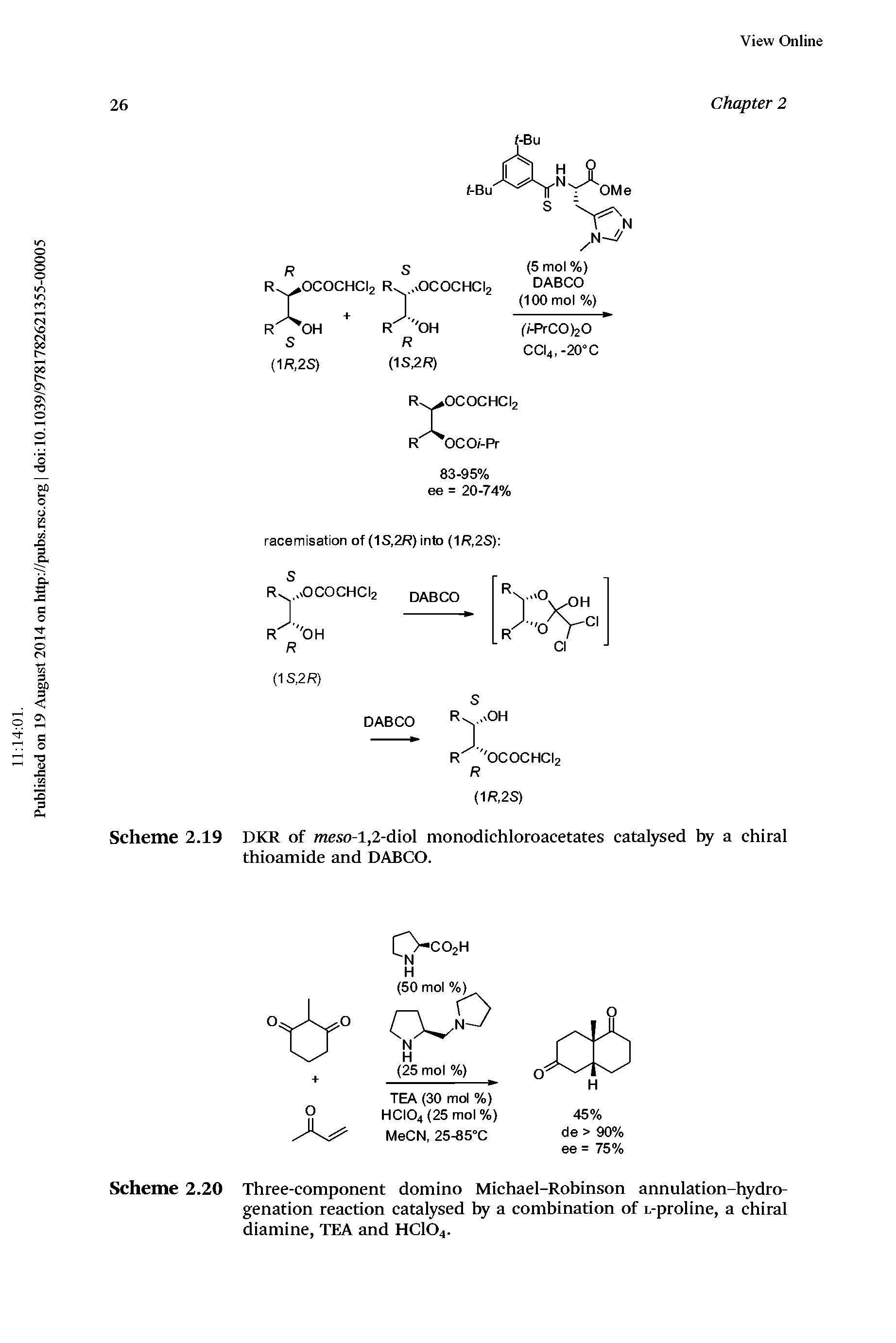 Scheme 2.20 Three-component domino Michael-Robinson annulation-hydro-genation reaction catalysed by a combination of L-proline, a chiral diamine, TEA and HCIO4.