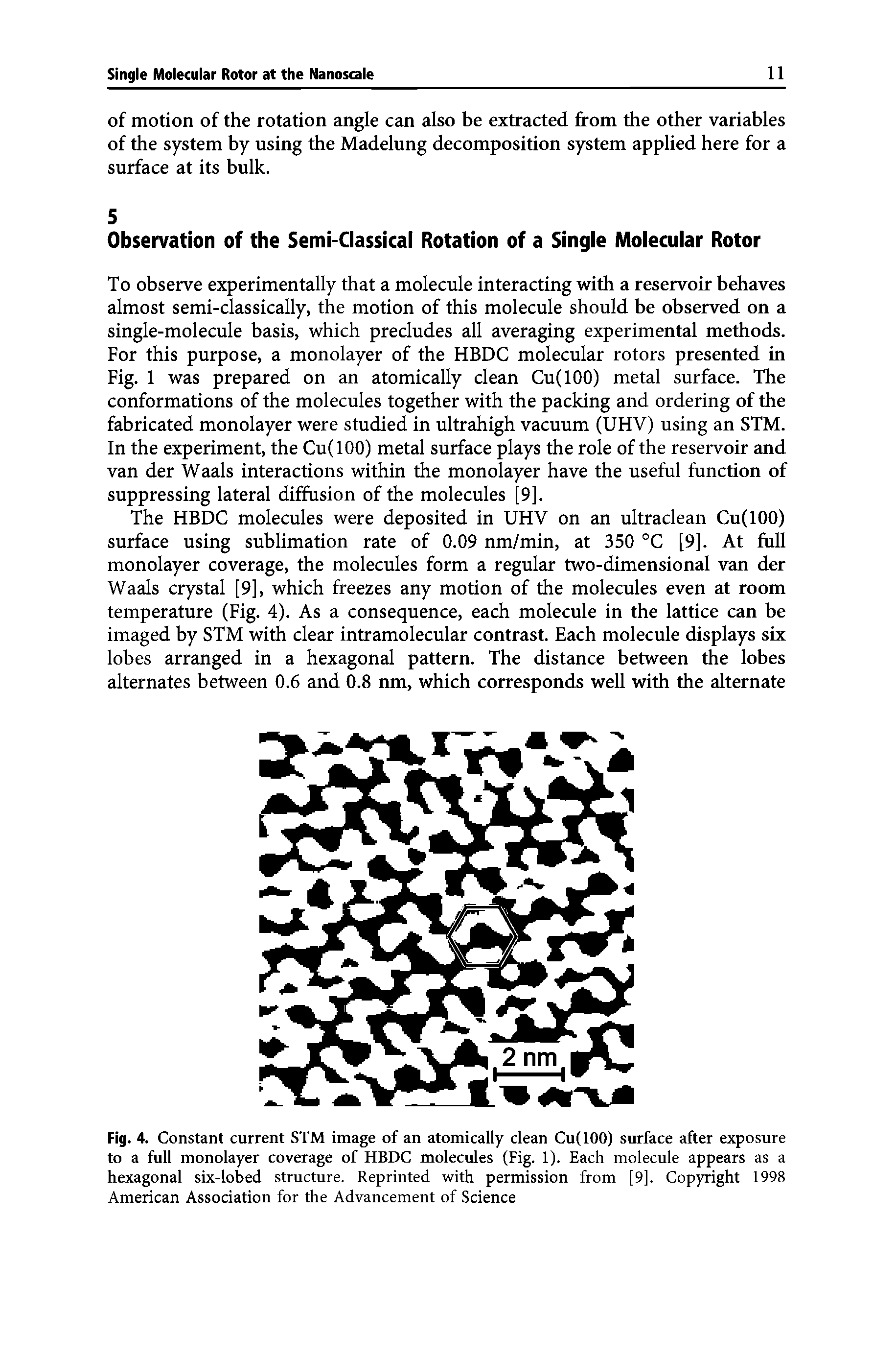Fig. 4. Constant current STM image of an atomically clean Cu(100) surface after exposure to a full monolayer coverage of HBDC molecules (Fig. 1). Each molecule appears as a hexagonal six-lobed structure. Reprinted with permission from [9]. Copyright 1998 American Association for the Advancement of Science...