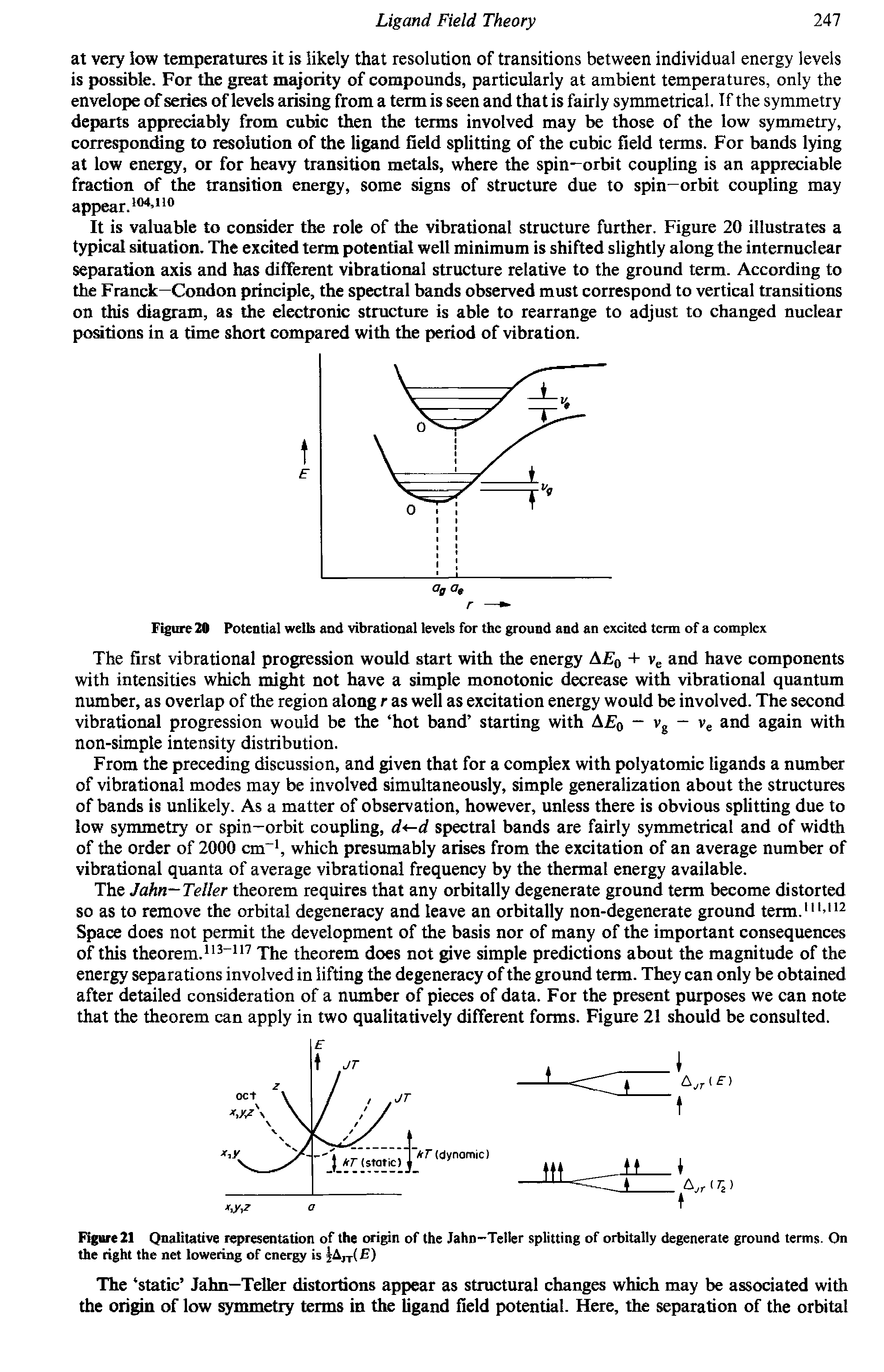 Figure 21 Qualitative representation of the origin of the Jahn-Teller splitting of orbitally degenerate ground terms. On the right the net lowering of energy is jAJT( E)...