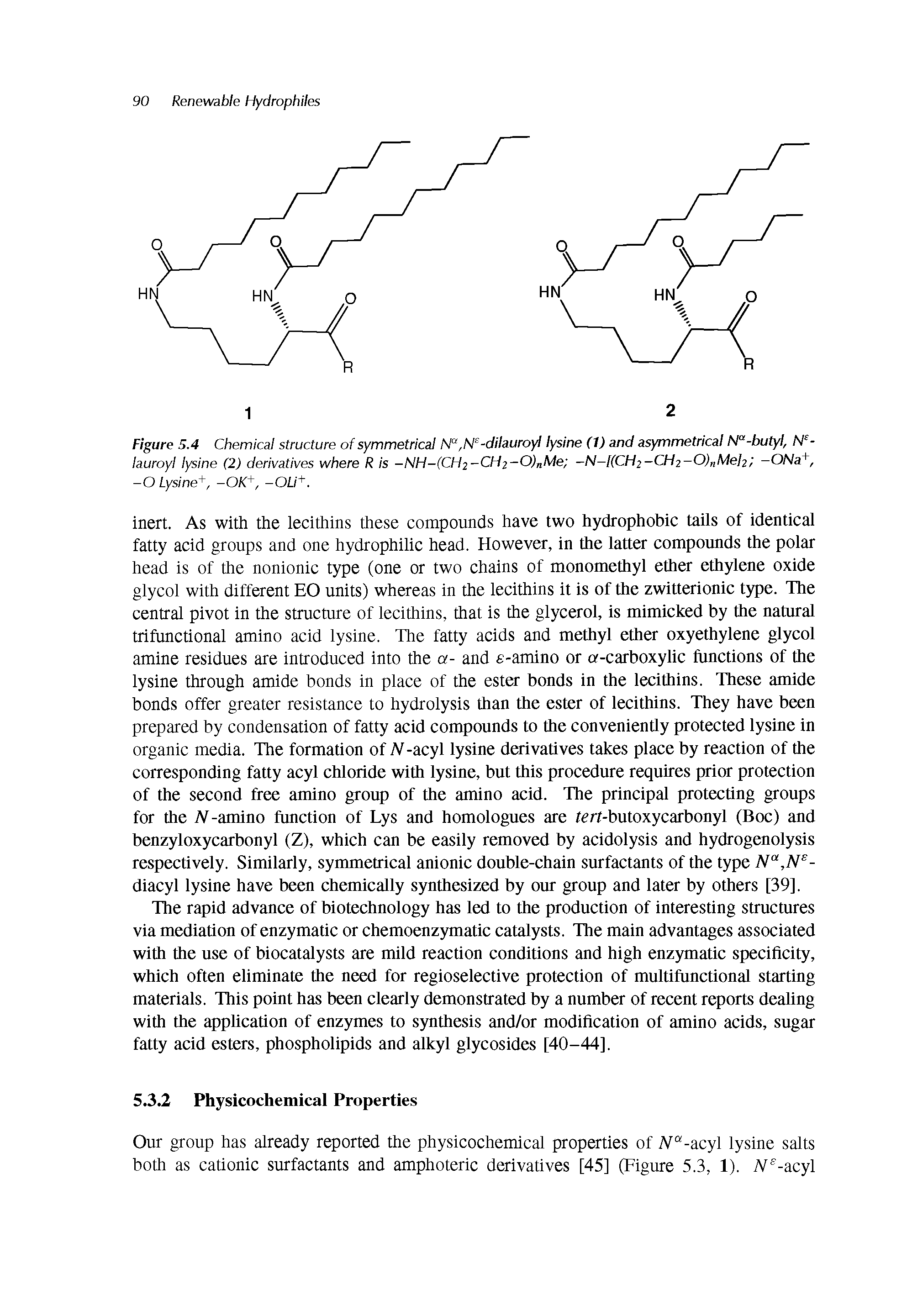 Figure 5.4 Chemical structure of symmetrical N ,N -dilauroyl lysine (1) and asymmetrical N -butyl, N -lauroyl lysine (2) derivatives where R is -NH-(CH2 CHz-0)nMe -N-KCHz-CHz-OInMelz -ONa, -O Lysine+, -OK -OU+.