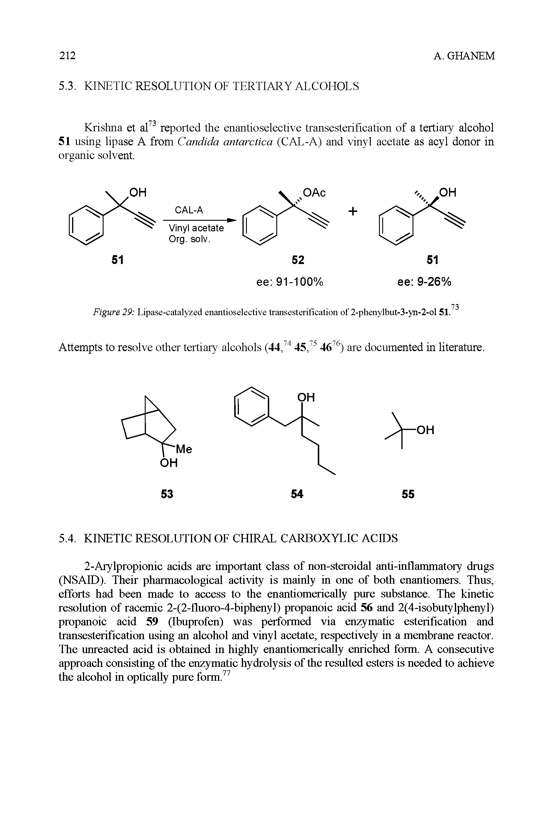 Figure 29 Lipase-catalyzed enantioselective transesterification of 2-phenylbut-3-yn-2-ol 51.