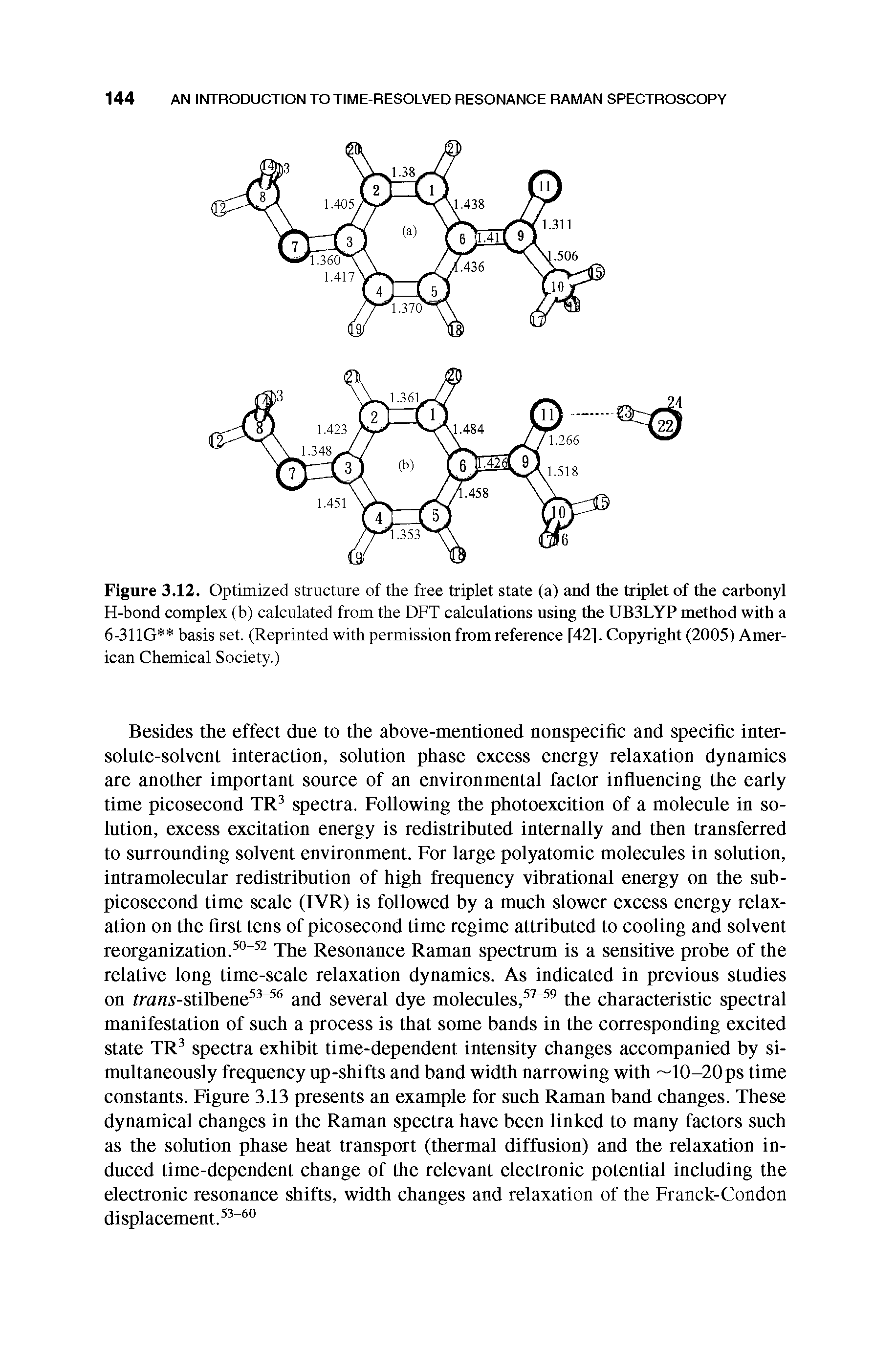 Figure 3.12. Optimized structure of the free triplet state (a) and the triplet of the carbonyl H-bond complex (b) calculated from the DPT calculations using the UB3LYP method with a 6-311G basis set. (Reprinted with permission from reference [42]. Copyright (2005) American Chemical Society.)...