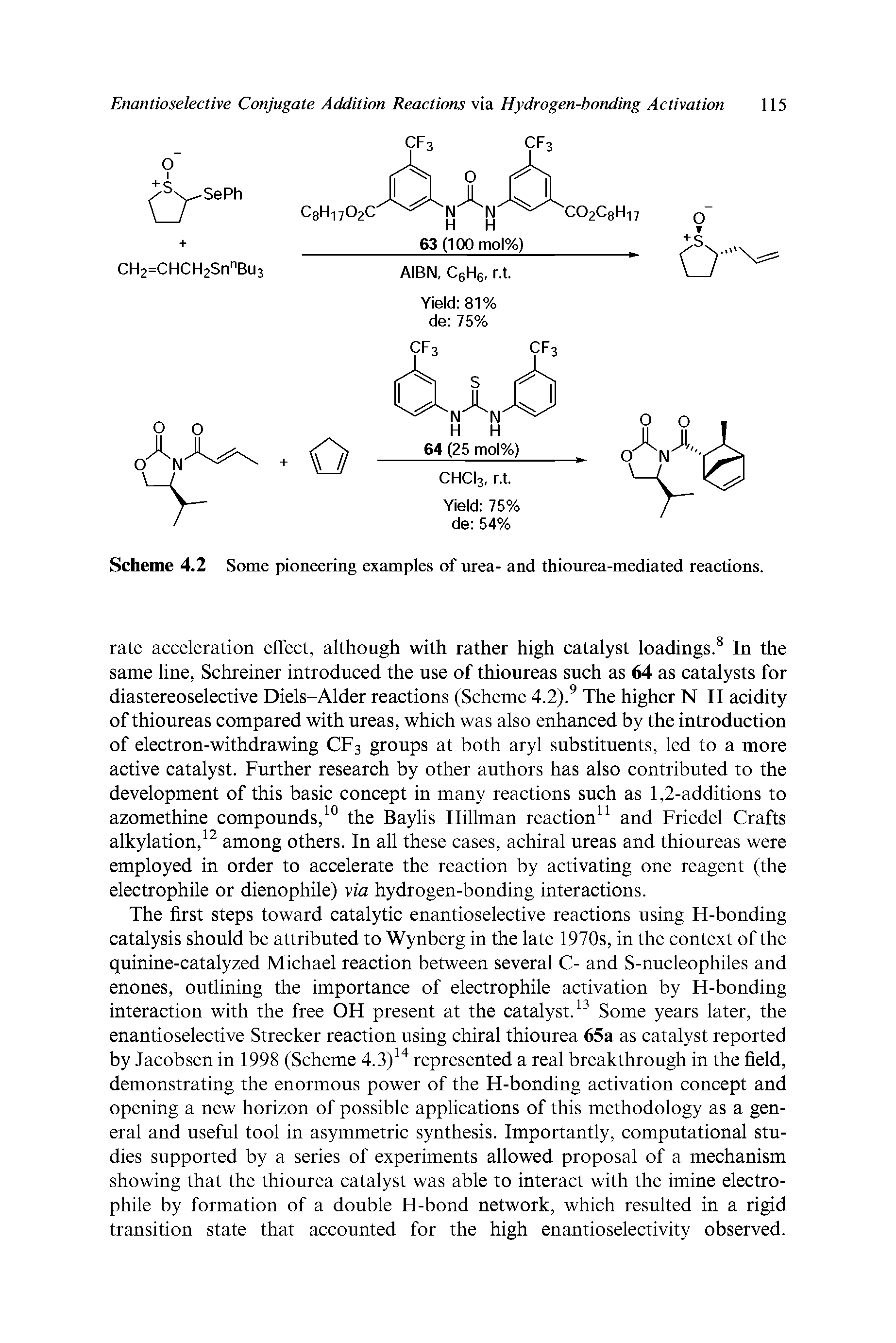 Scheme 4.2 Some pioneering examples of urea- and thiourea-mediated reactions.