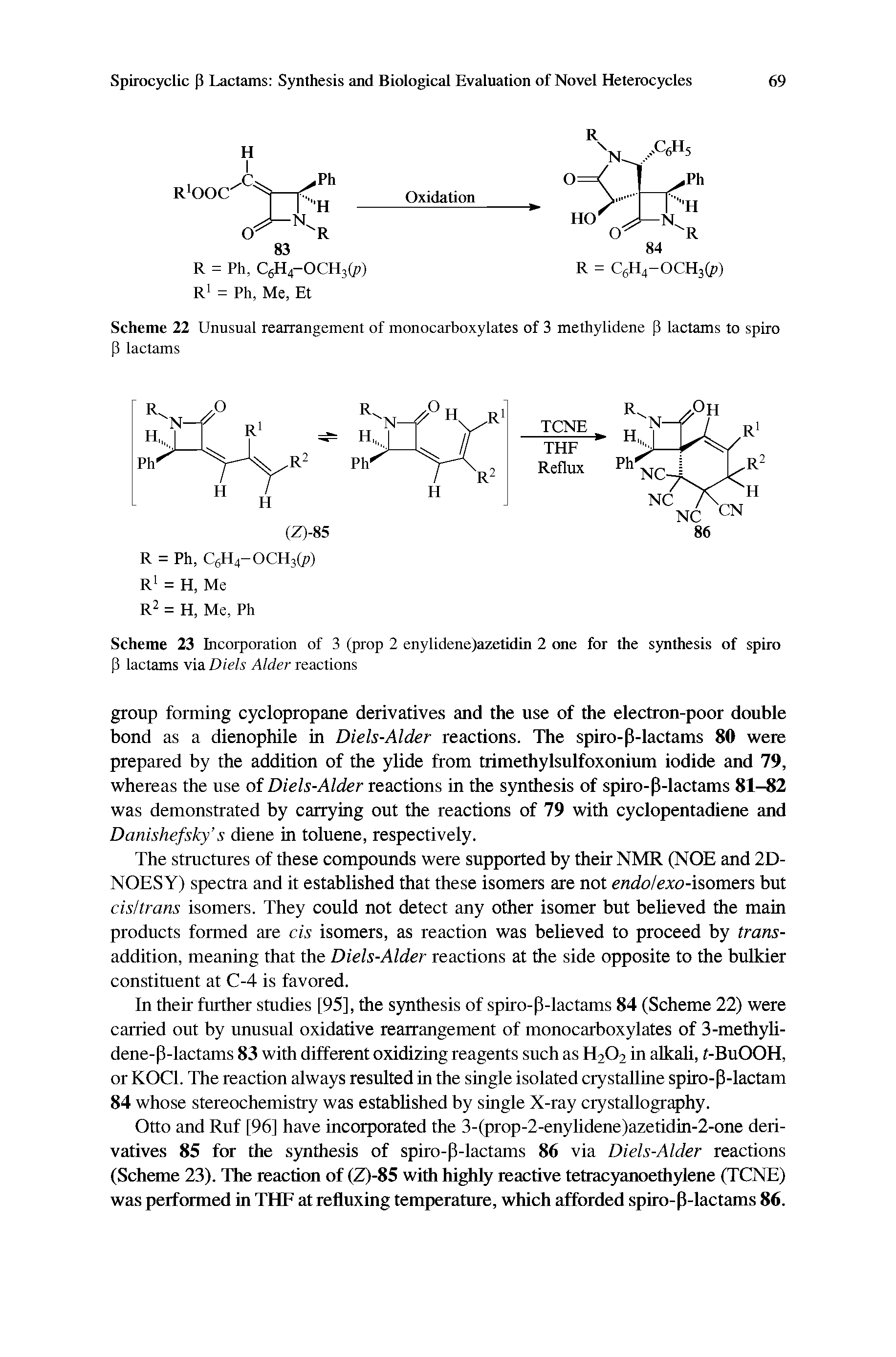 Scheme 23 Incorporation of 3 (prop 2 enylidene)azetidin 2 one for the synthesis of spiro P lactams via Diels Alder reactions...
