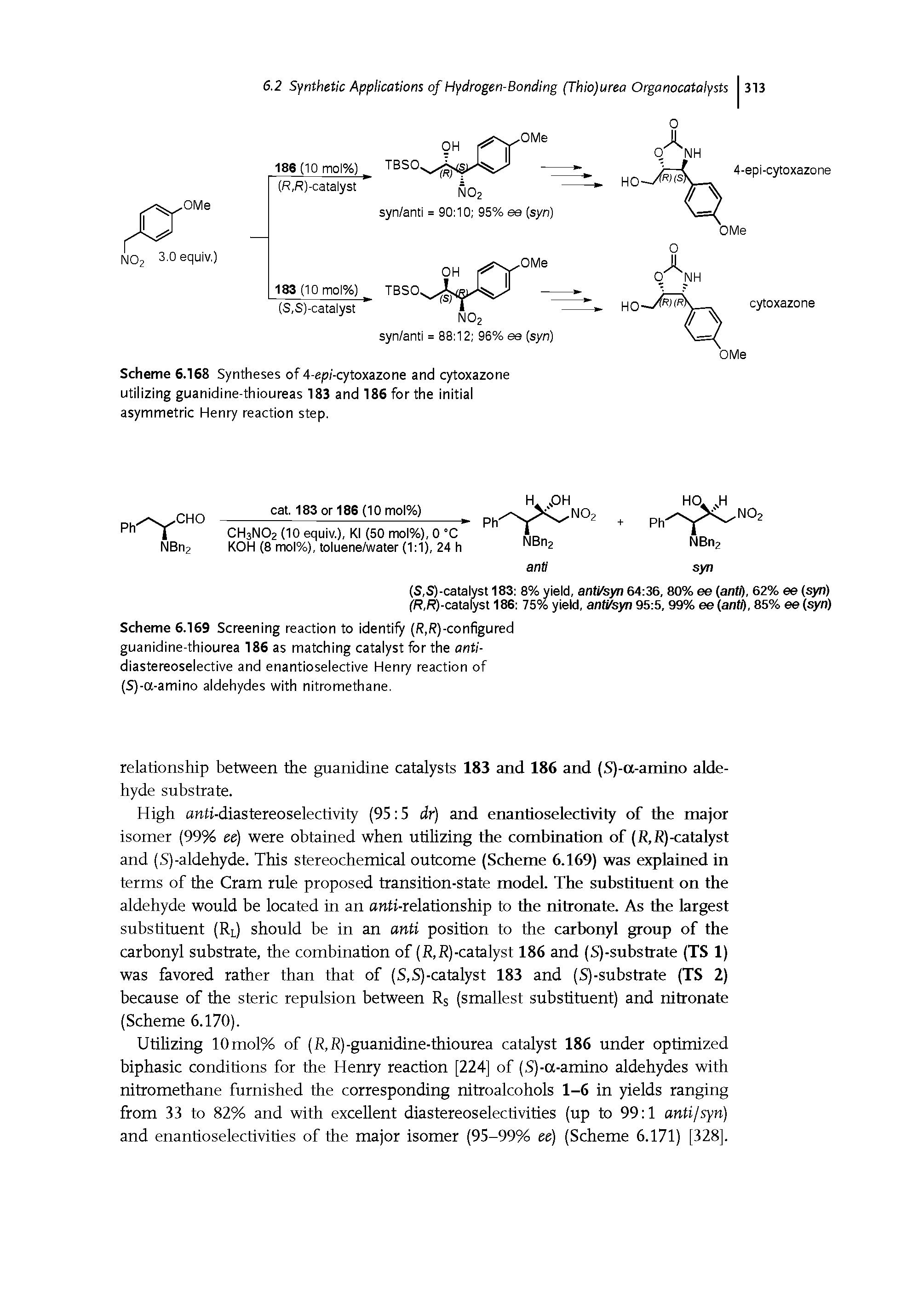 Scheme 6.169 Screening reaction to identify (R,R)-configured guanidine-thiourea 186 as matching catalyst for the anti-diastereoselective and enantioselective Henry reaction of (S)-a-amino aldehydes with nitromethane.
