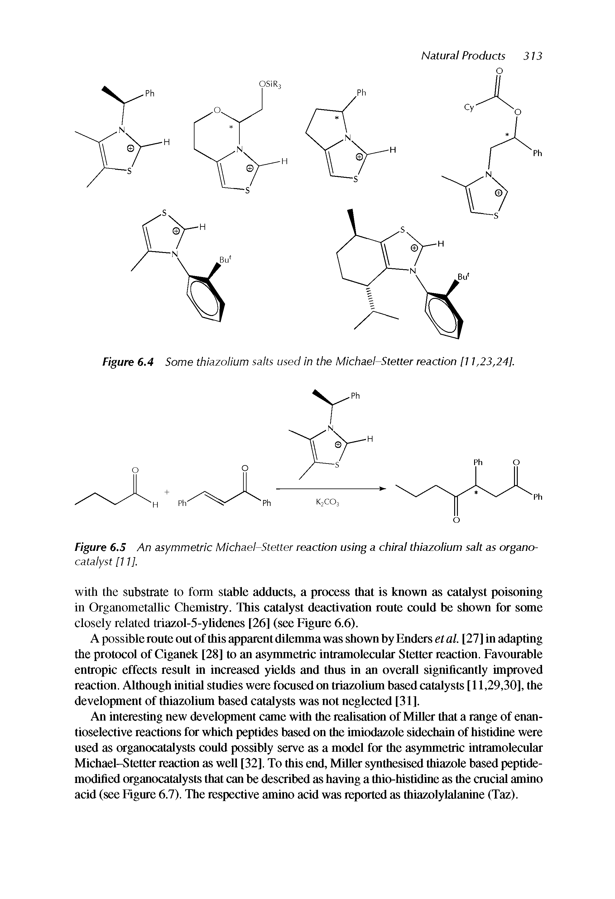 Figure 6.5 An asymmetric Michael-Stetter reaction using a chiral thiazolium salt as organo-catalyst [11],...