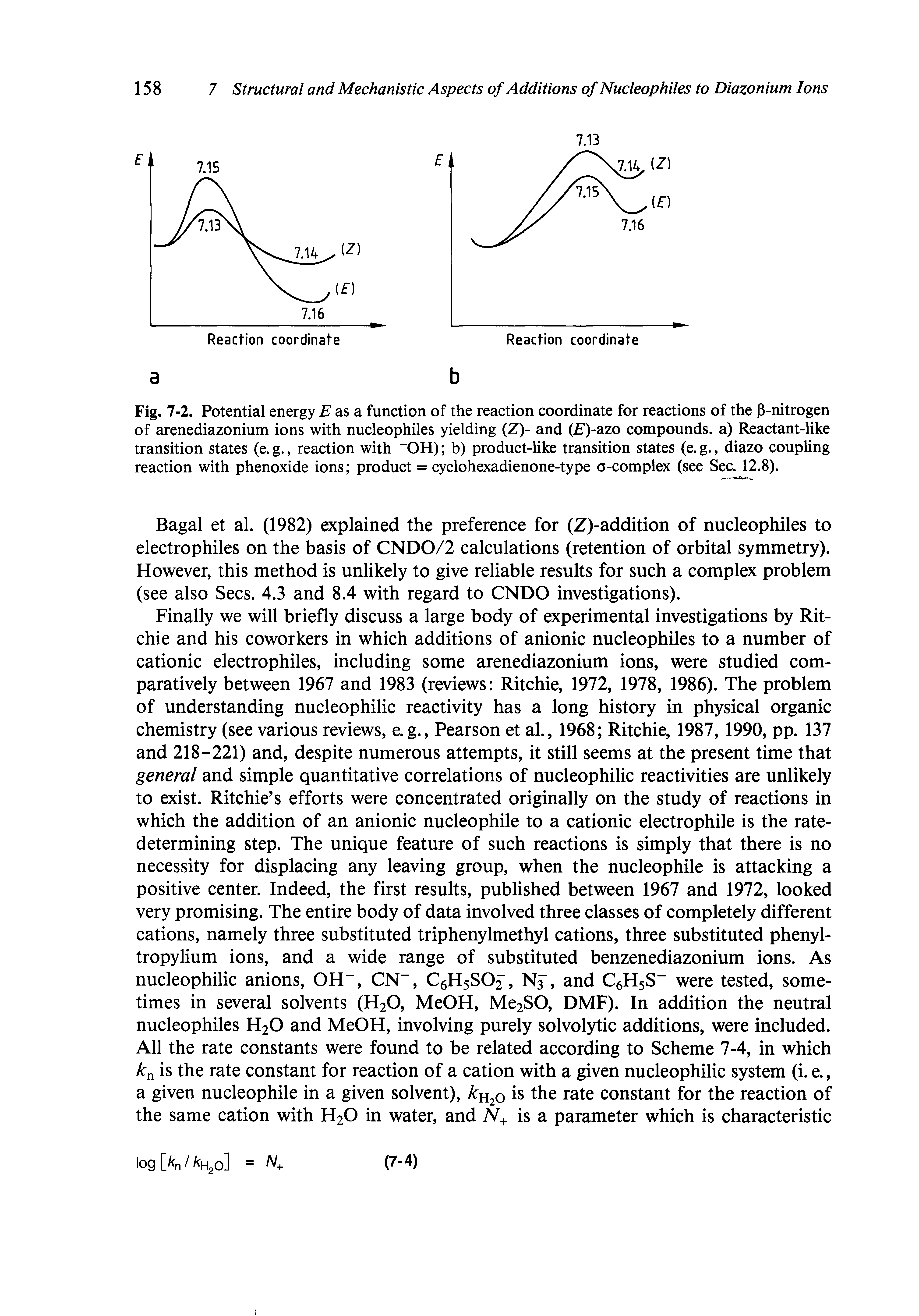 Fig. 7-2. Potential energy E as a function of the reaction coordinate for reactions of the P-nitrogen of arenediazonium ions with nucleophiles yielding (Z)- and (is)-azo compounds, a) Reactant-like transition states (e. g., reaction with OH) b) product-like transition states (e. g., diazo coupling reaction with phenoxide ions product = cyclohexadienone-type o-complex (see Sec. 12.8).