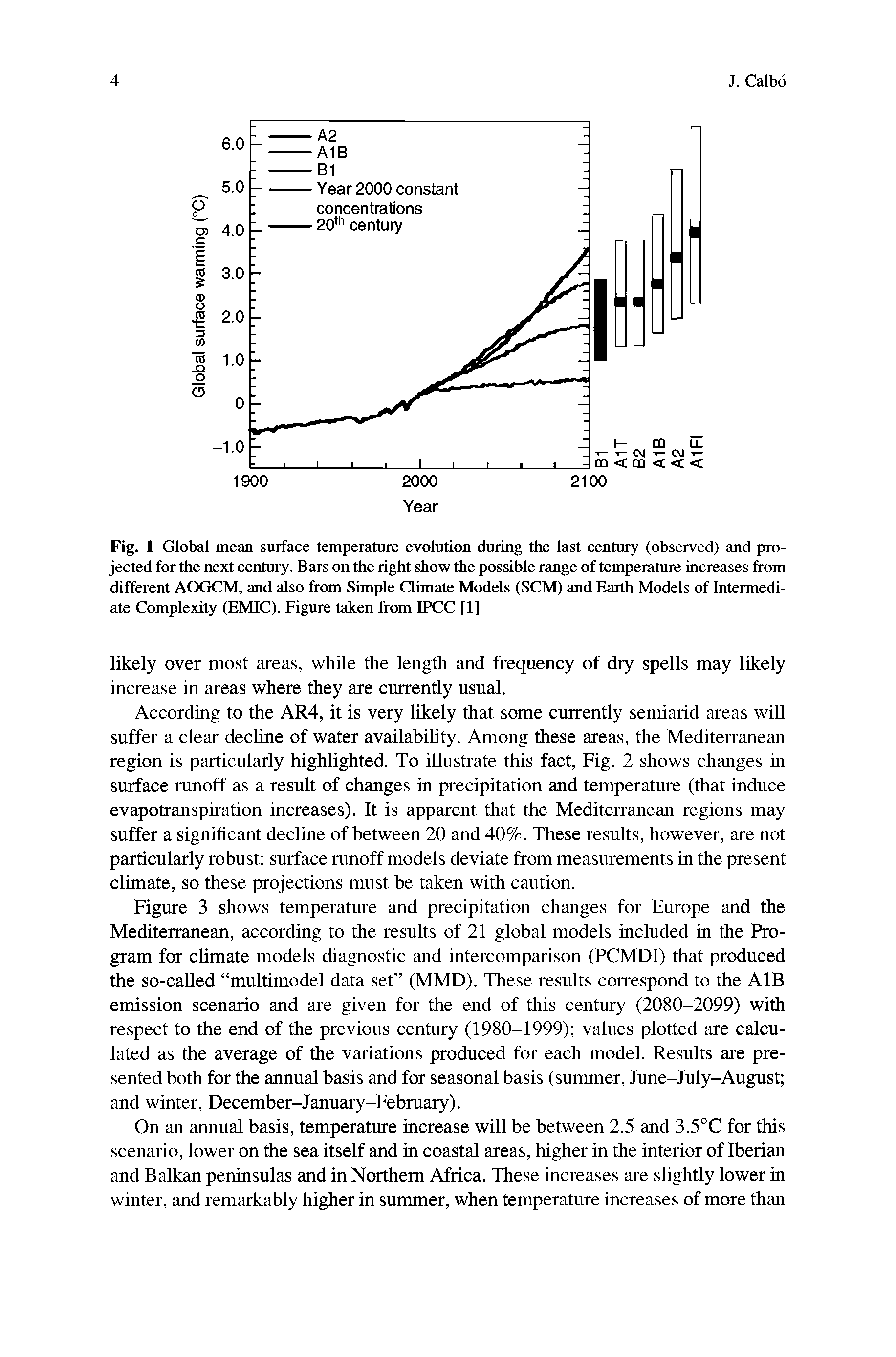 Fig. 1 Global mean surface temperature evolution during the last century (observed) and projected for the next century. Bars on the right show the possible range of temperature increases from different AOGCM, and also from Simple Climate Models (SCM) and Earth Models of Intermediate Complexity (EMIC). Figure taken from IPCC [1]...