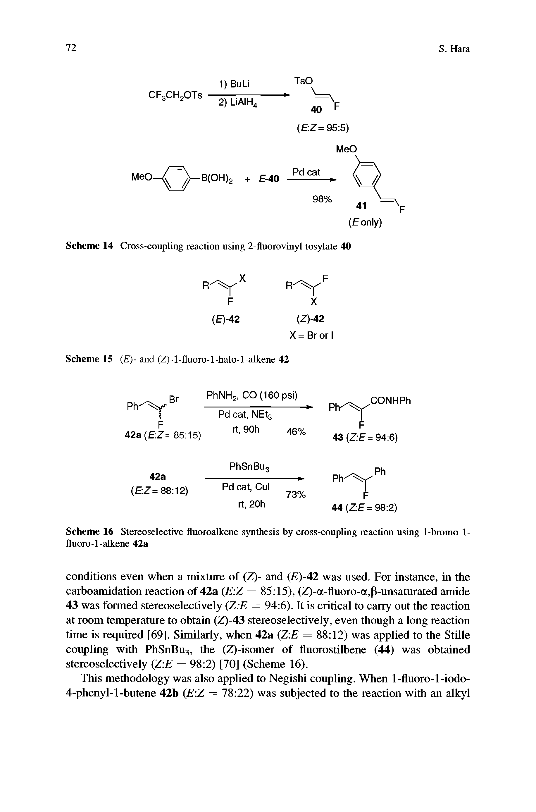 Scheme 14 Cross-coupling reaction using 2-fluorovinyl tosylate 40...