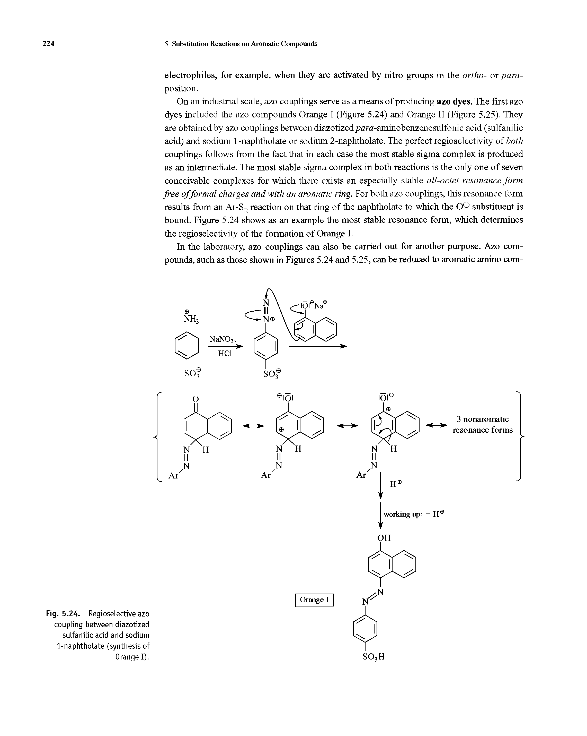 Fig. 5.24. Regioselective azo coupling between diazotized sulfanilic acid and sodium 1-naphtholate (synthesis of Orange I).