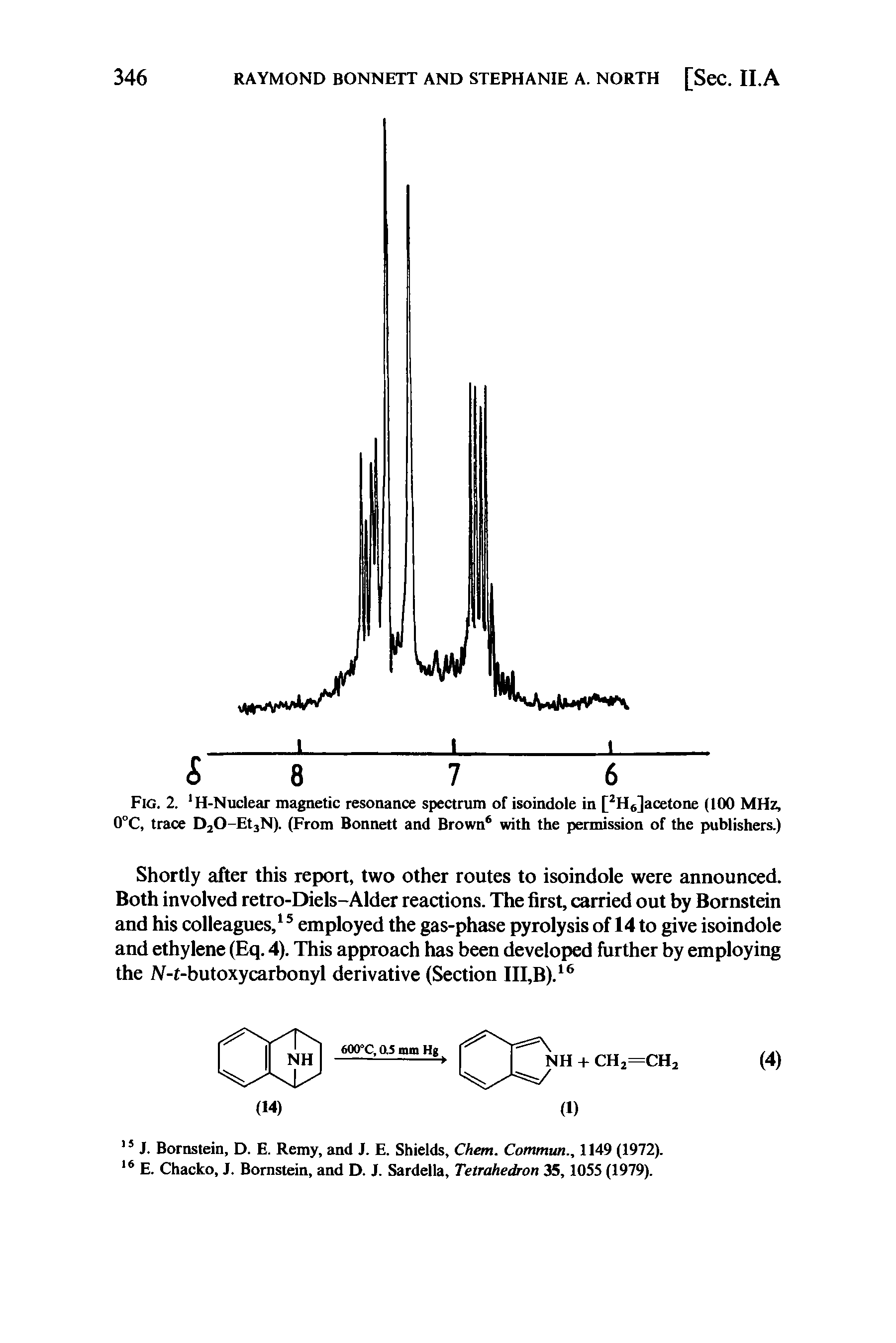 Fig. 2. H-Nuclear magnetic resonance spectrum of isoindole in [2H6]acetone (100 MHz, 0°C, trace D20-Et3N). (From Bonnett and Brown6 with the permission of the publishers.)...