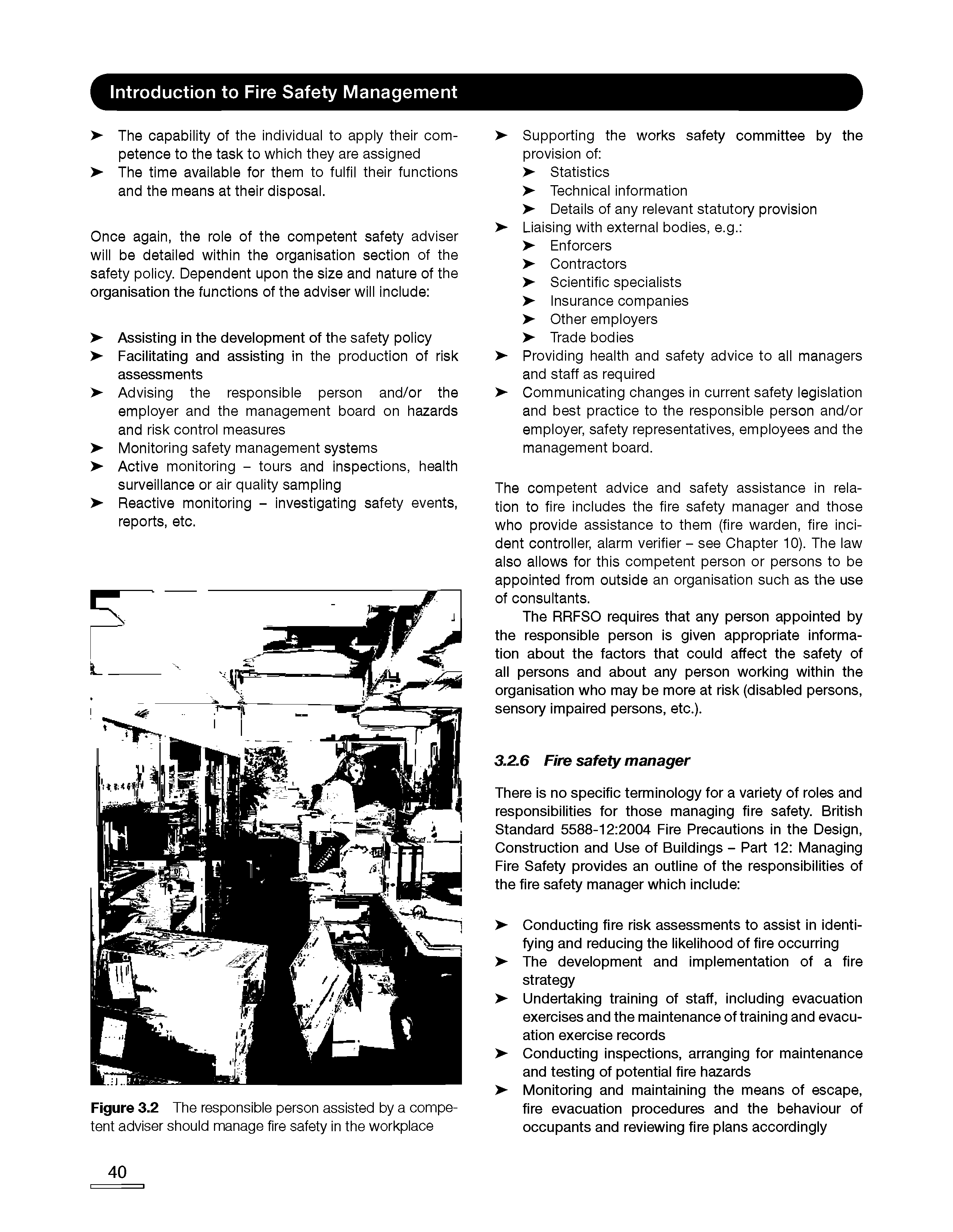 Figure 3.2 The responsible person assisted by a competent adviser should manage fire safety in the workplace...