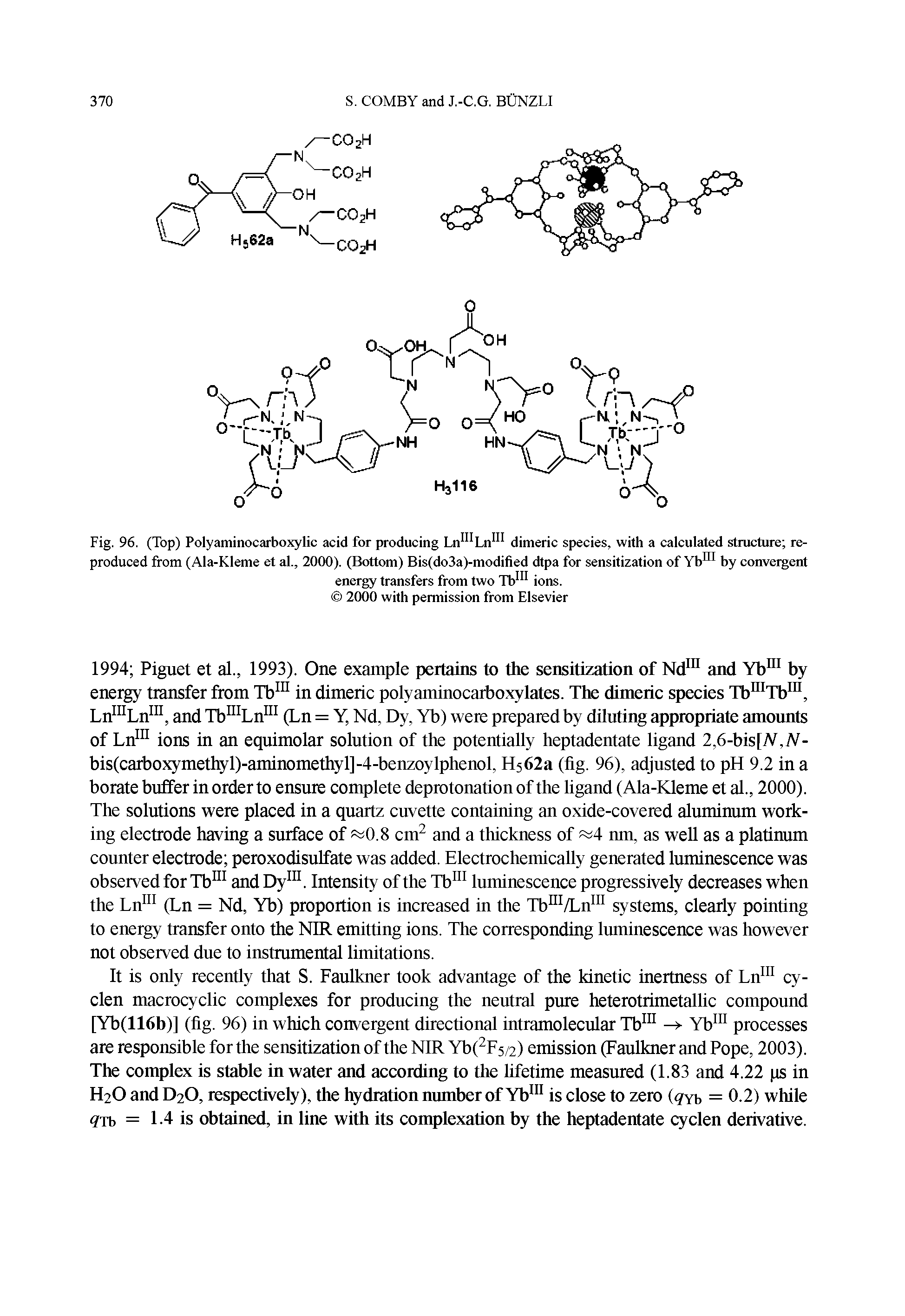 Fig. 96. (Top) Polyaminocarboxylic acid for producing Ln Ln111 dimeric species, with a calculated structure reproduced from (Ala-Kleme et al., 2000). (Bottom) Bis(do3a)-modified dtpa for sensitization of Ybnl by convergent...