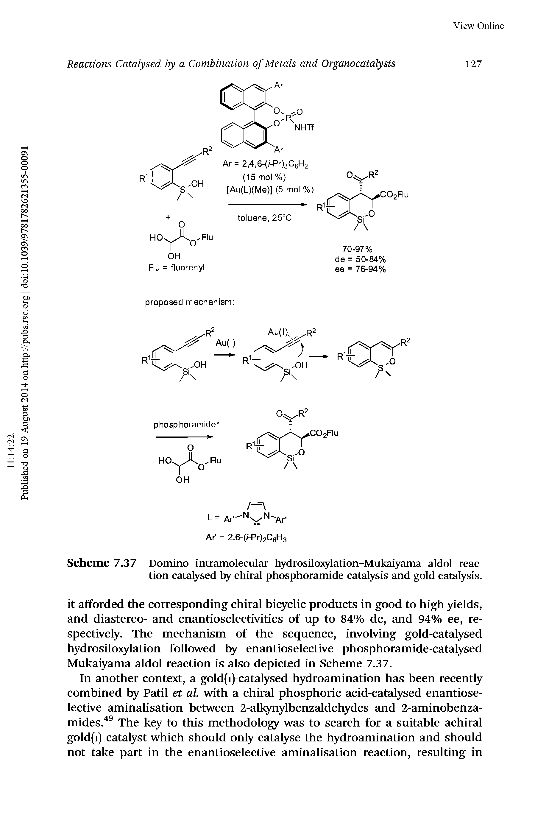 Scheme 7.37 Domino intramolecular hydrosilojgrlation-Mukaiyama aldol reaction catalysed by chiral phosphoramide catalysis and gold catalysis.