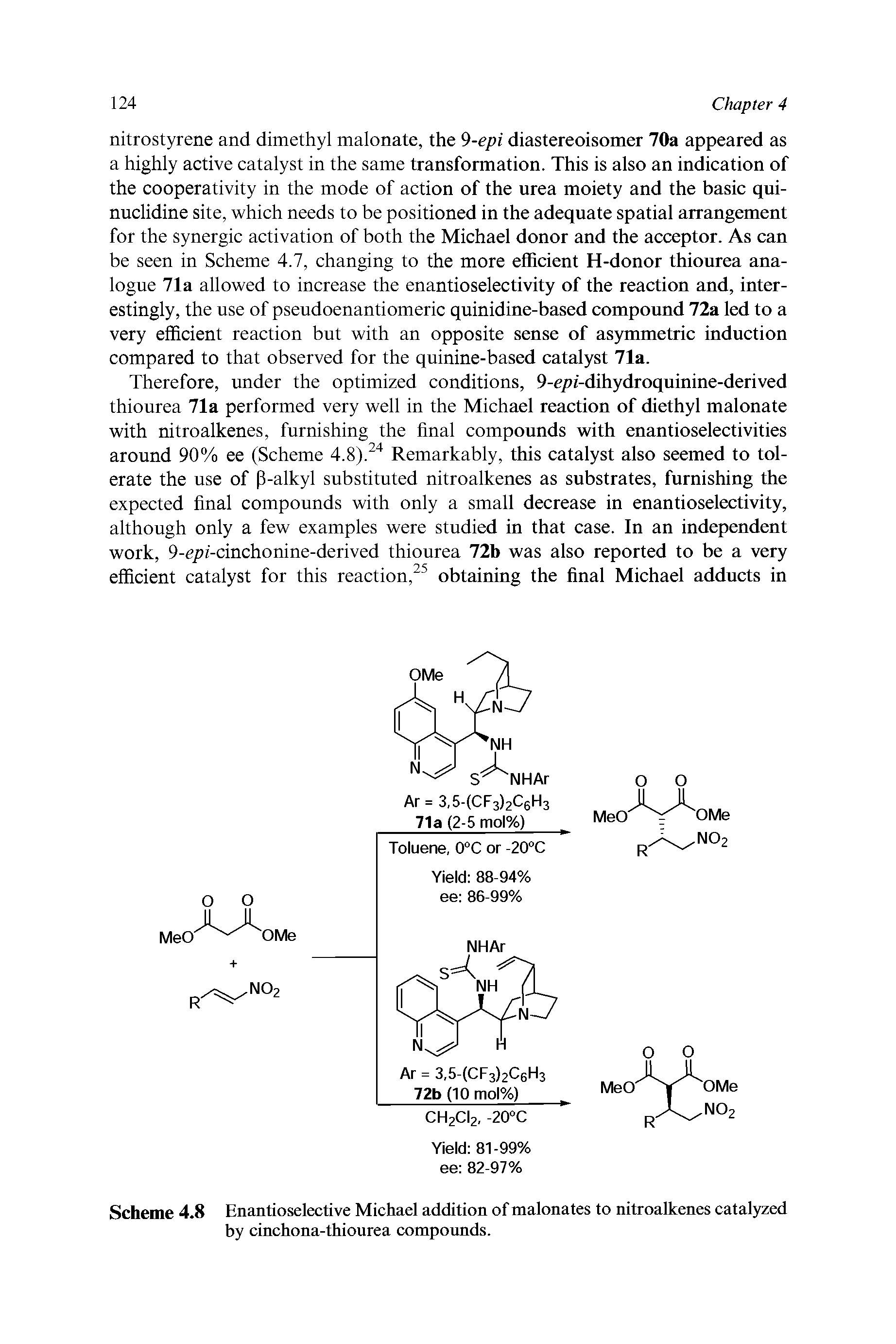Scheme 4.8 Enantioselective Michael addition of malonates to nitroalkenes catalyzed by cinchona-thiourea compounds.