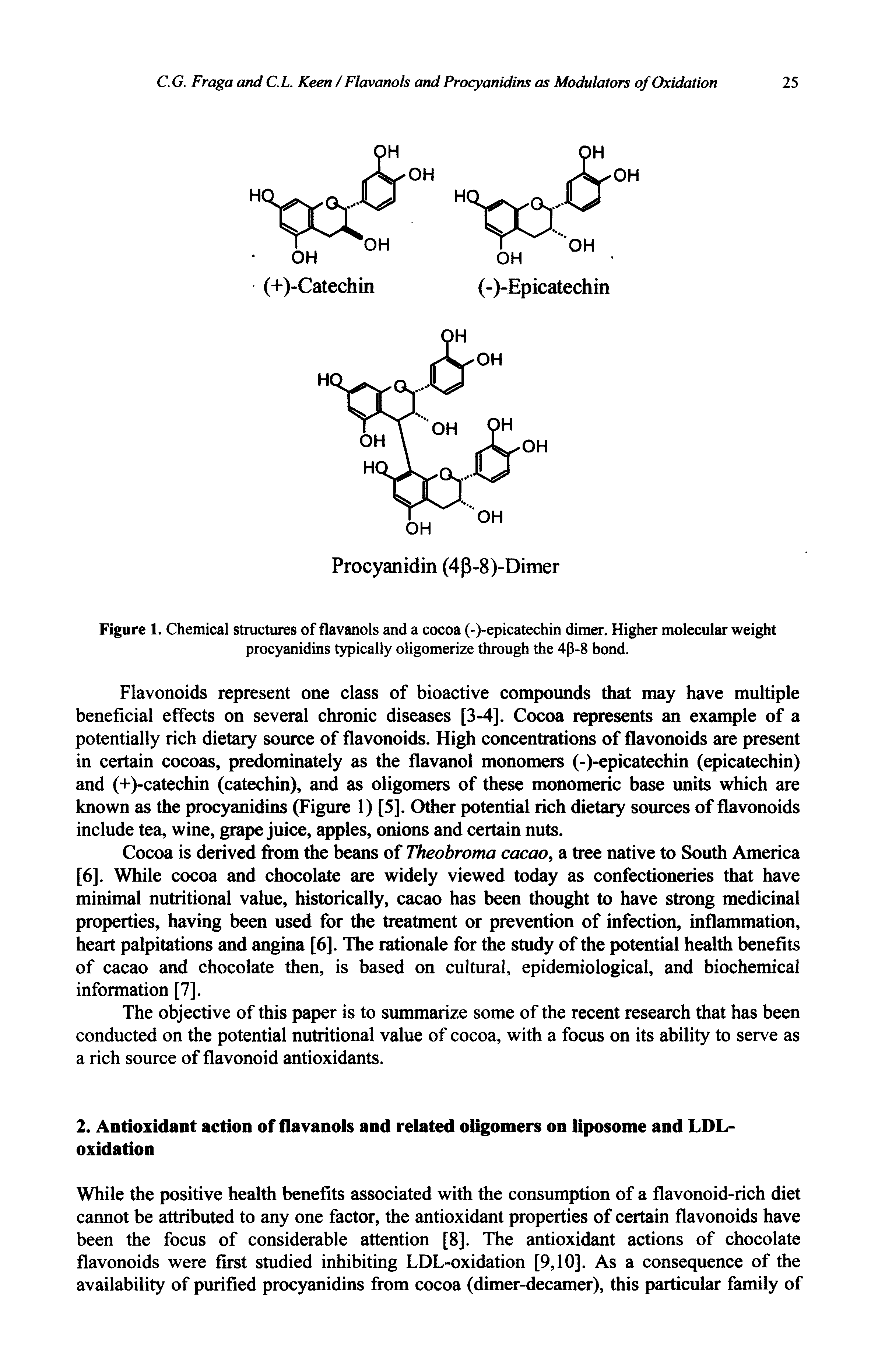 Figure 1. Chemical structures of flavanols and a cocoa (-)-epicatechin dimer. Higher molecular weight procyanidins typically oligomerize through the 4 -8 bond.