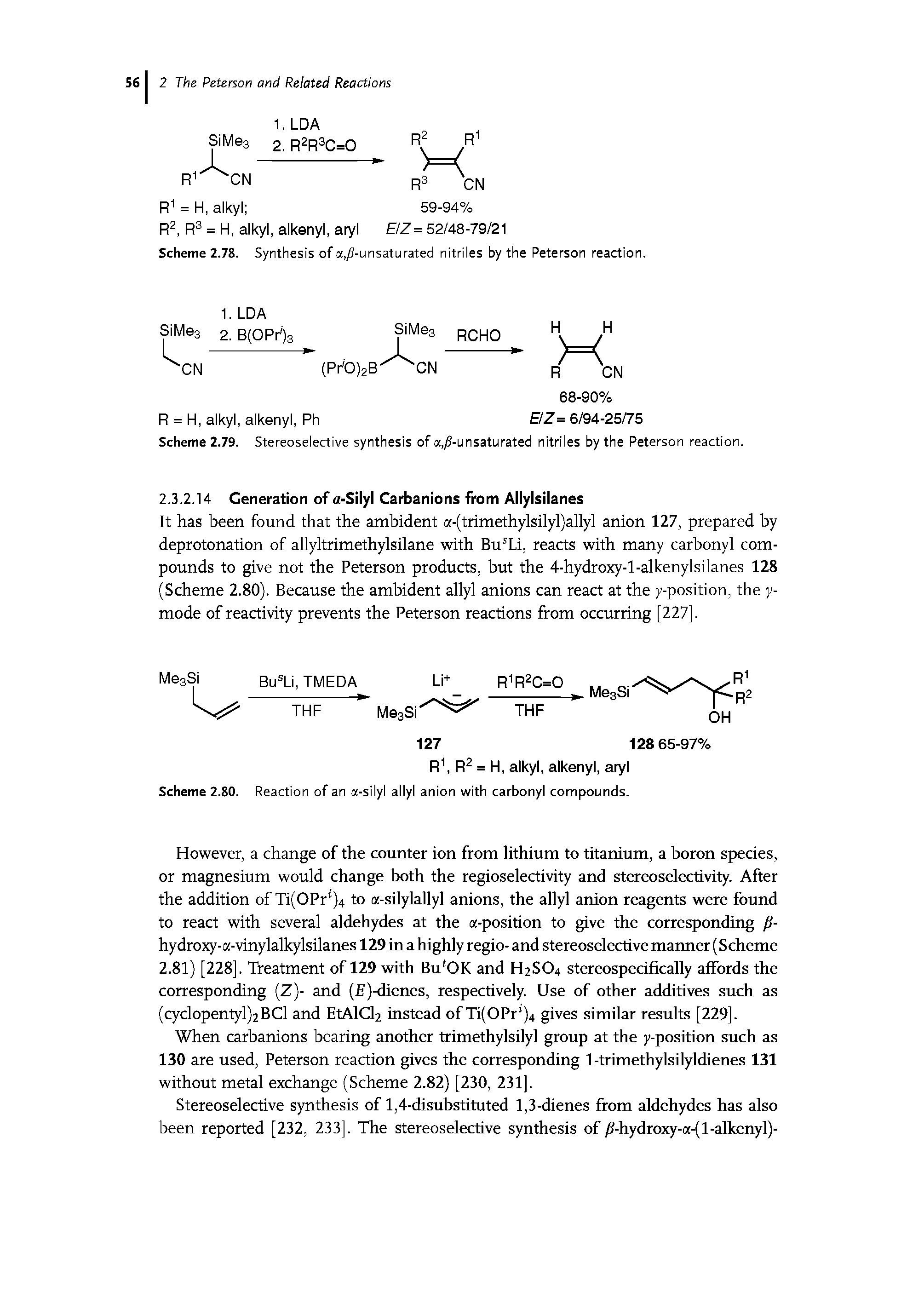 Scheme 2.79. Stereoselective synthesis of a,jS-unsaturated nitriles by the Peterson reaction. 2.3.2.14 Generation of a-Silyl Carbanions from Allylsilanes...