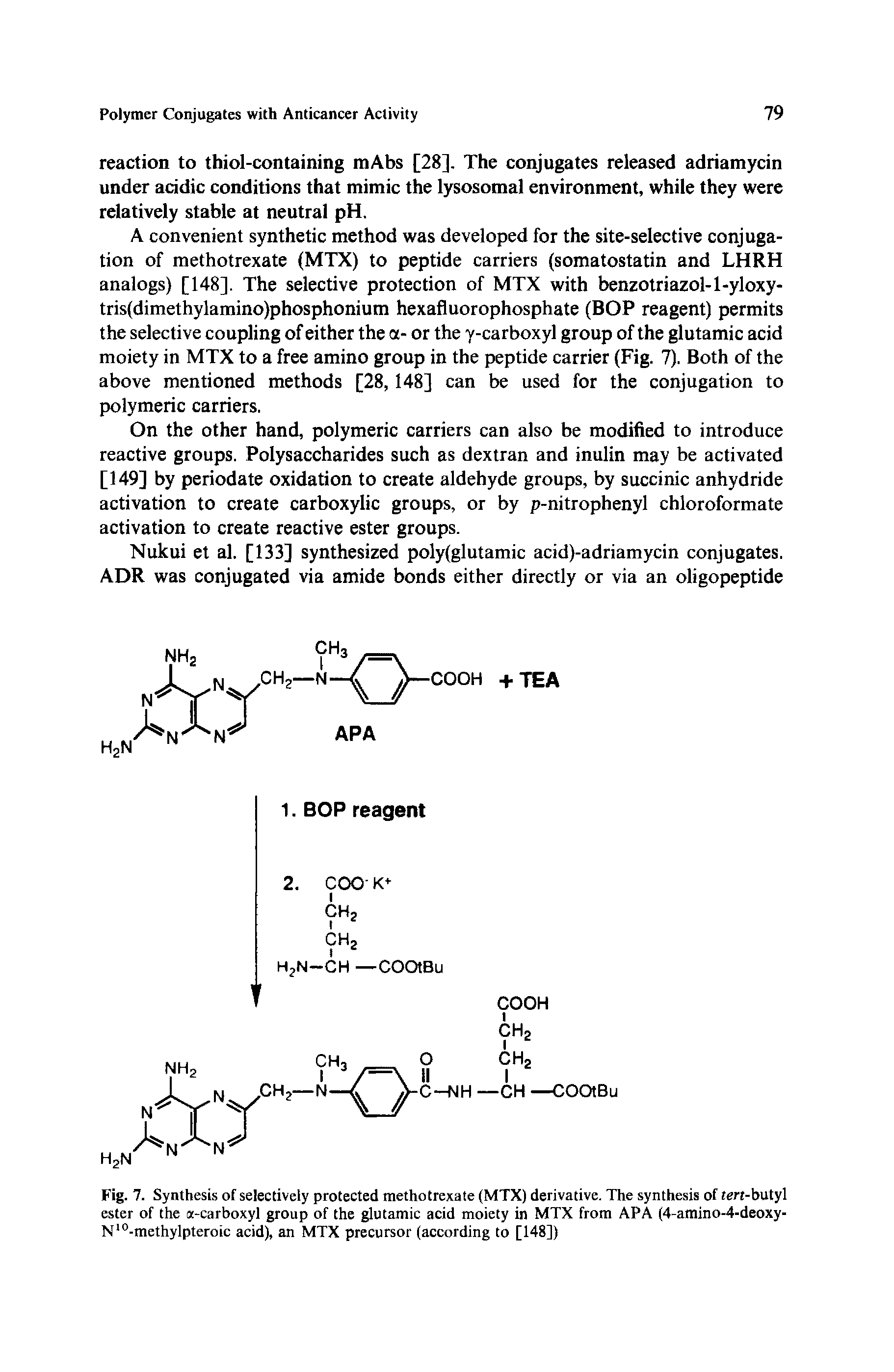 Fig. 7. Synthesis of selectively protected methotrexate (MTX) derivative. The synthesis of ten-butyl ester of the ot-carboxyl group of the glutamic acid moiety in MTX from APA (4-amino-4-deoxy-N10-methylpteroic acid), an MTX precursor (according to [148])...