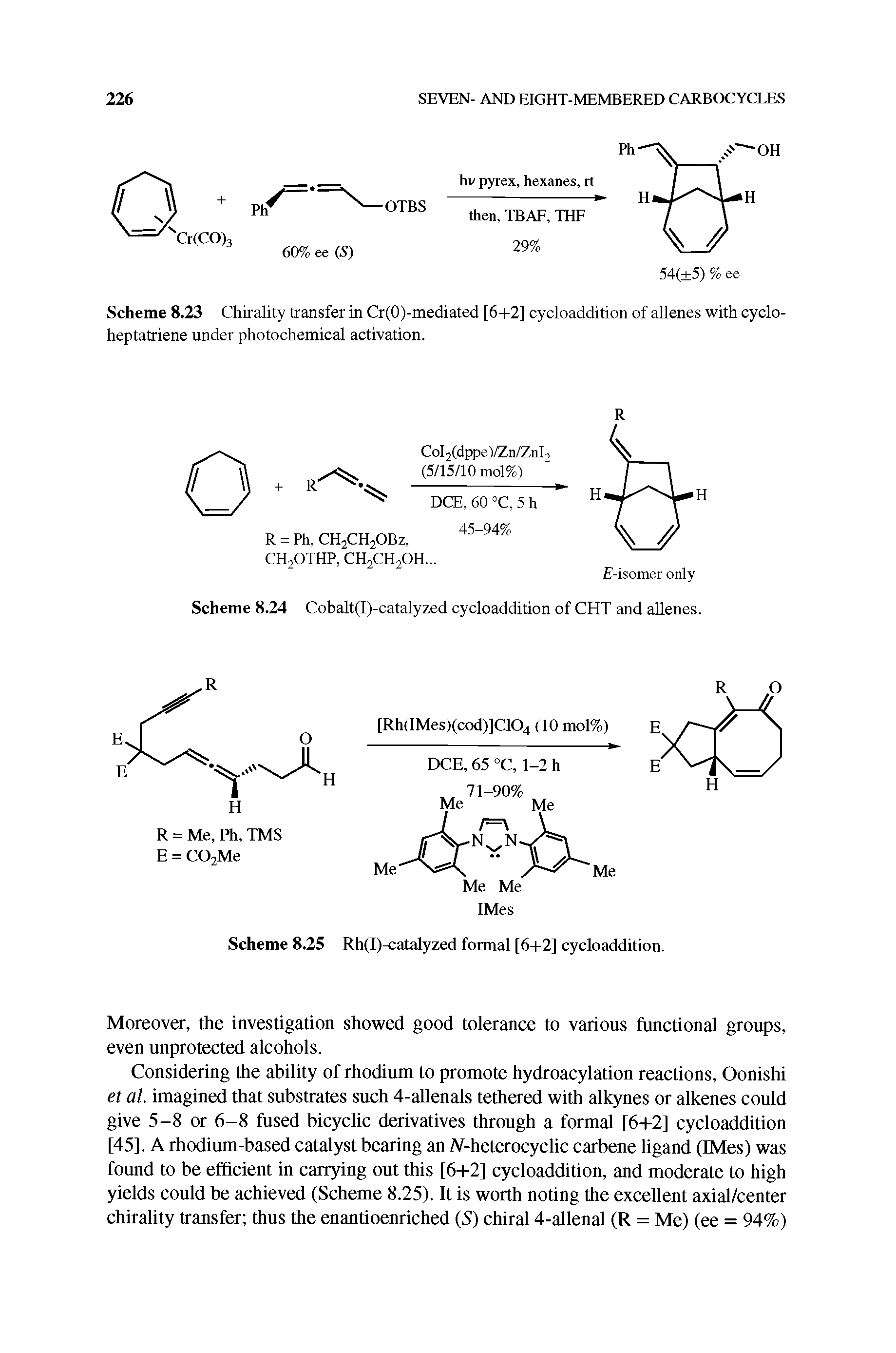 Scheme 8.23 Chirality transfer in Cr(0)-mediated [6-1-2] cycloaddition of allenes with cyclo-heptatriene under photochemical activation.