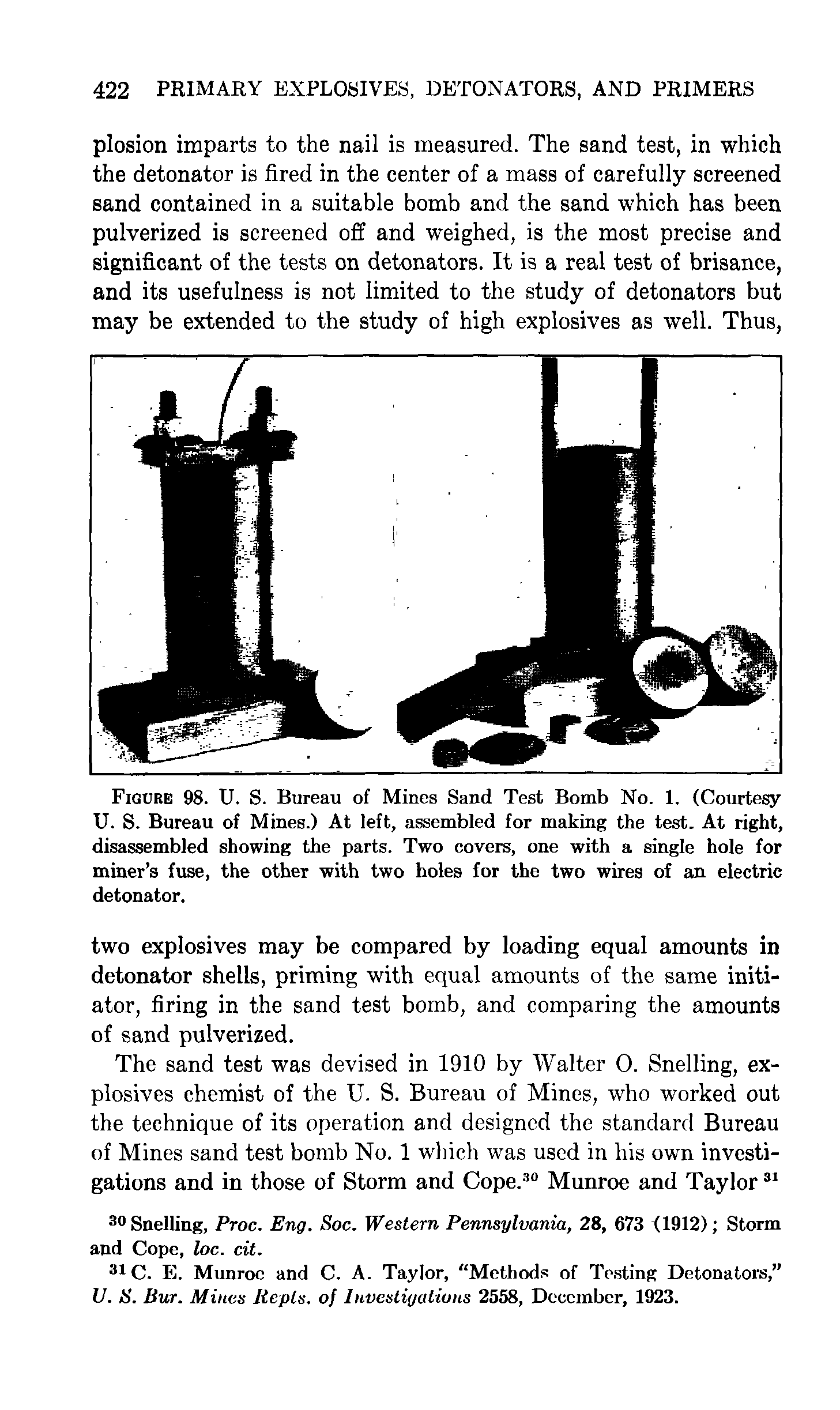 Figure 98. U. S. Bureau of Mines Sand Test Bomb No. 1. (Courtesy U. S. Bureau of Mines.) At left, assembled for making the test. At right, disassembled showing the parts. Two covers, one with a single hole for miner s fuse, the other with two holes for the two wires of an electric detonator.