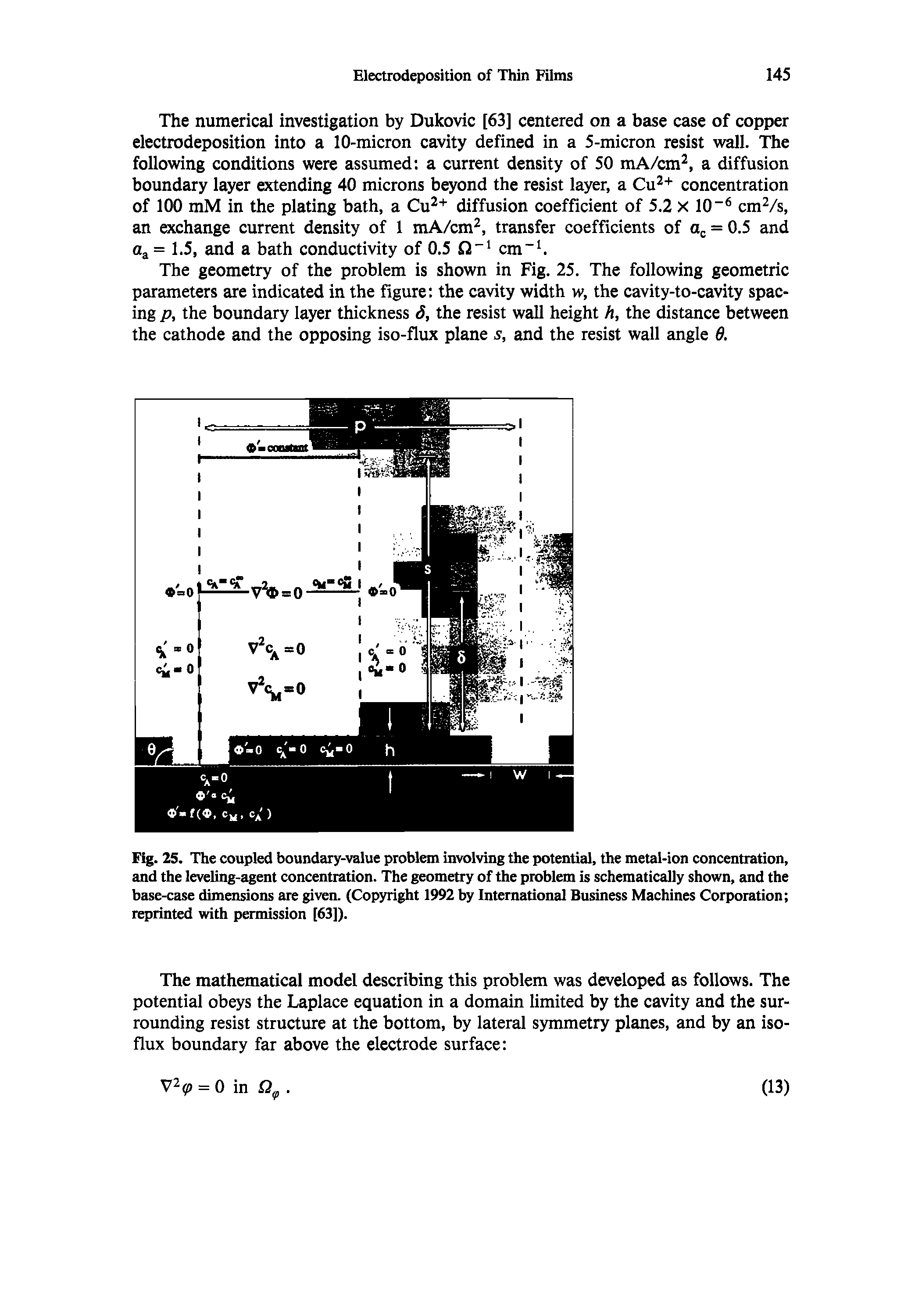 Fig. 25. The coupled boundary-value problem involving the potential, the metal-ion concentration, and the leveUng-agent concentration. The geometry of the problem is schematically shown, and the base-case dimensions are given. (Copyright 1992 by International Business Machines Corporation reprinted with permission [63]).