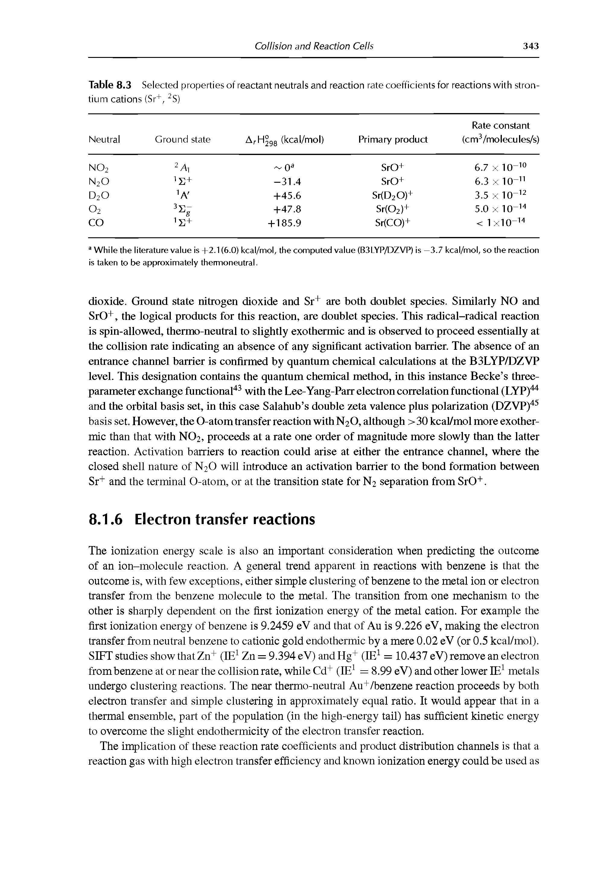 Table 8.3 Selected properties of reactant neutrals and reaction rate coefficients for reactions with strontium cations (Sr+, S) ...