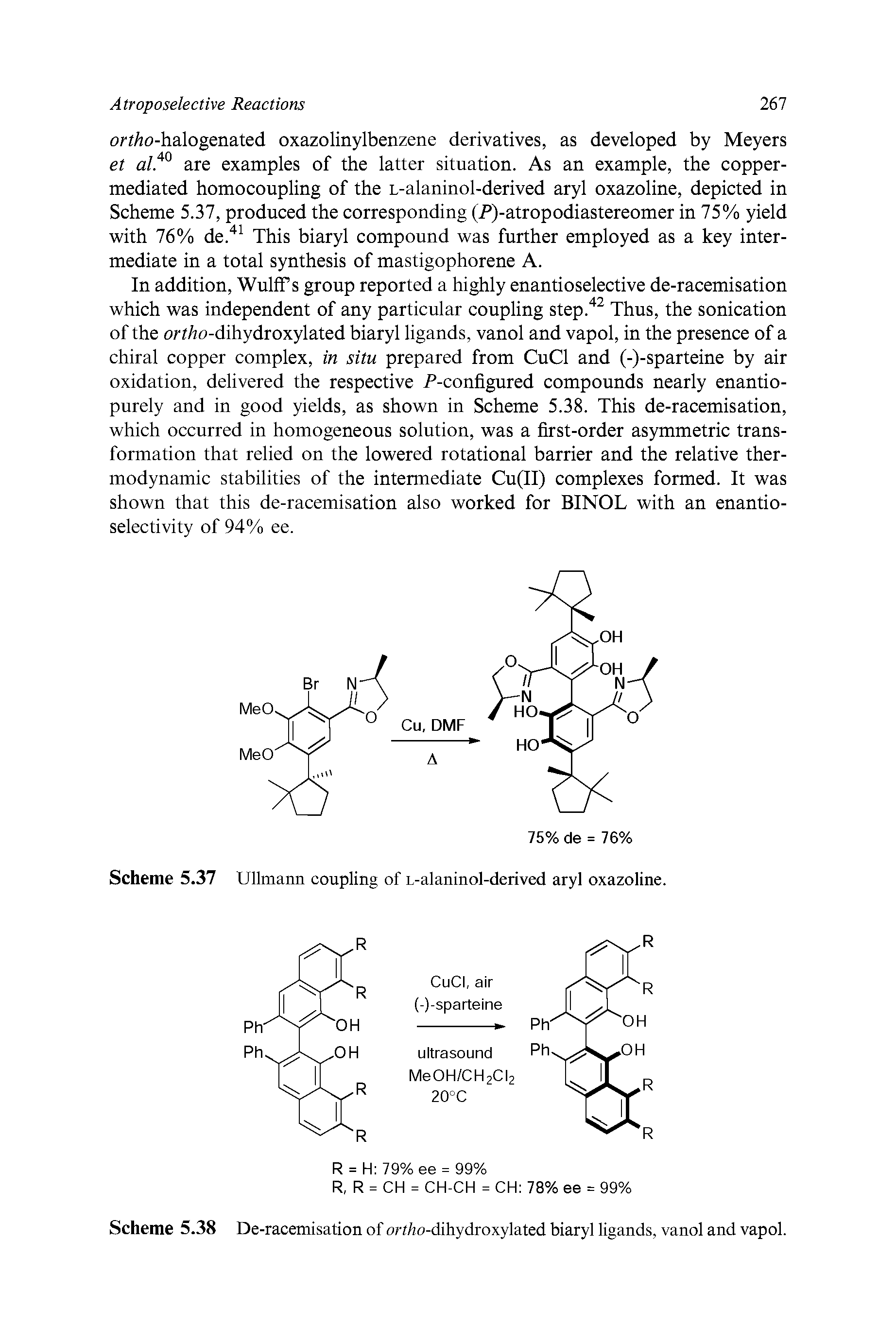 Scheme 5.38 De-racemisation of ori/io-dihydroxylated biaryl ligands, vanol and vapol.