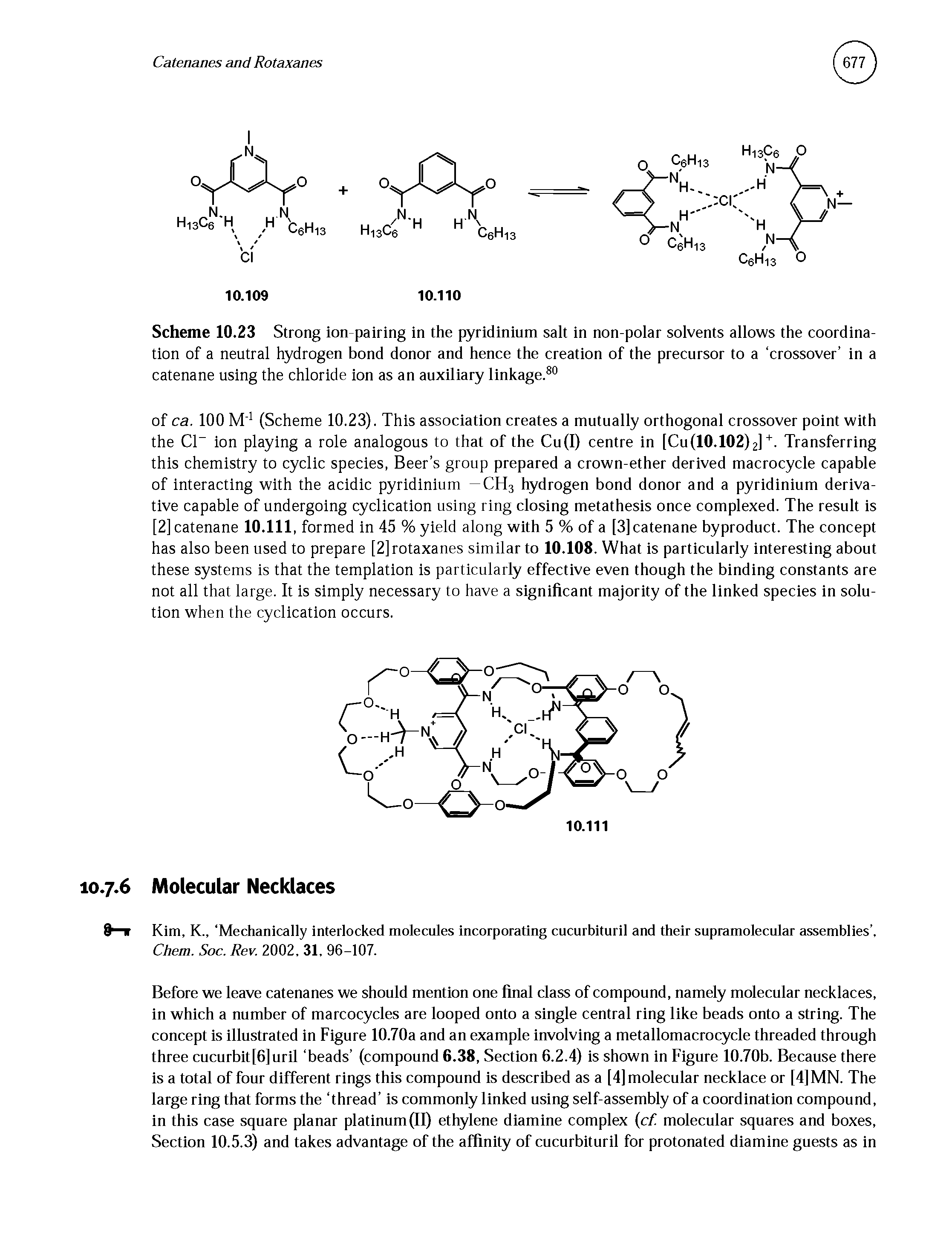 Scheme 10.23 Strong ion-pairing in the pyridinium salt in non polar solvents allows the coordination of a neutral hydrogen bond donor and hence the creation of the precursor to a crossover in a catenane using the chloride ion as an auxiliary linkage.80...