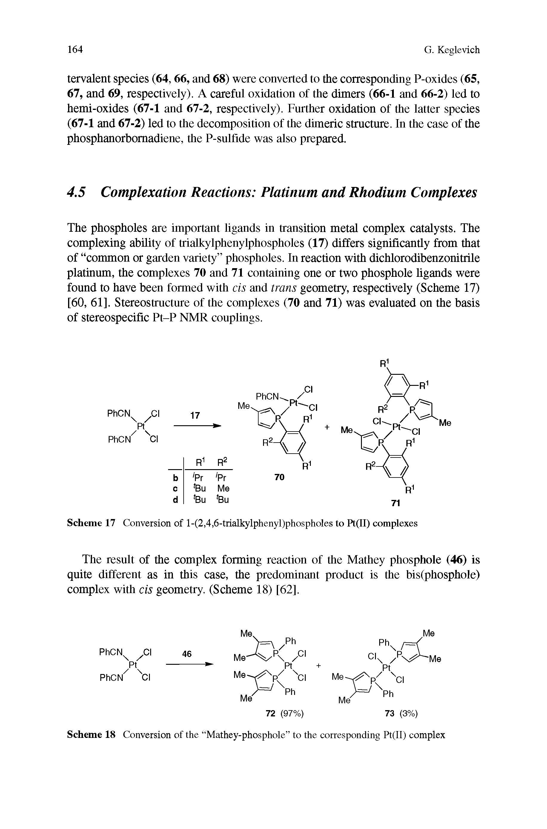 Scheme 18 Conversion of the Mathey-phosphole to the corresponding Pt(II) complex...
