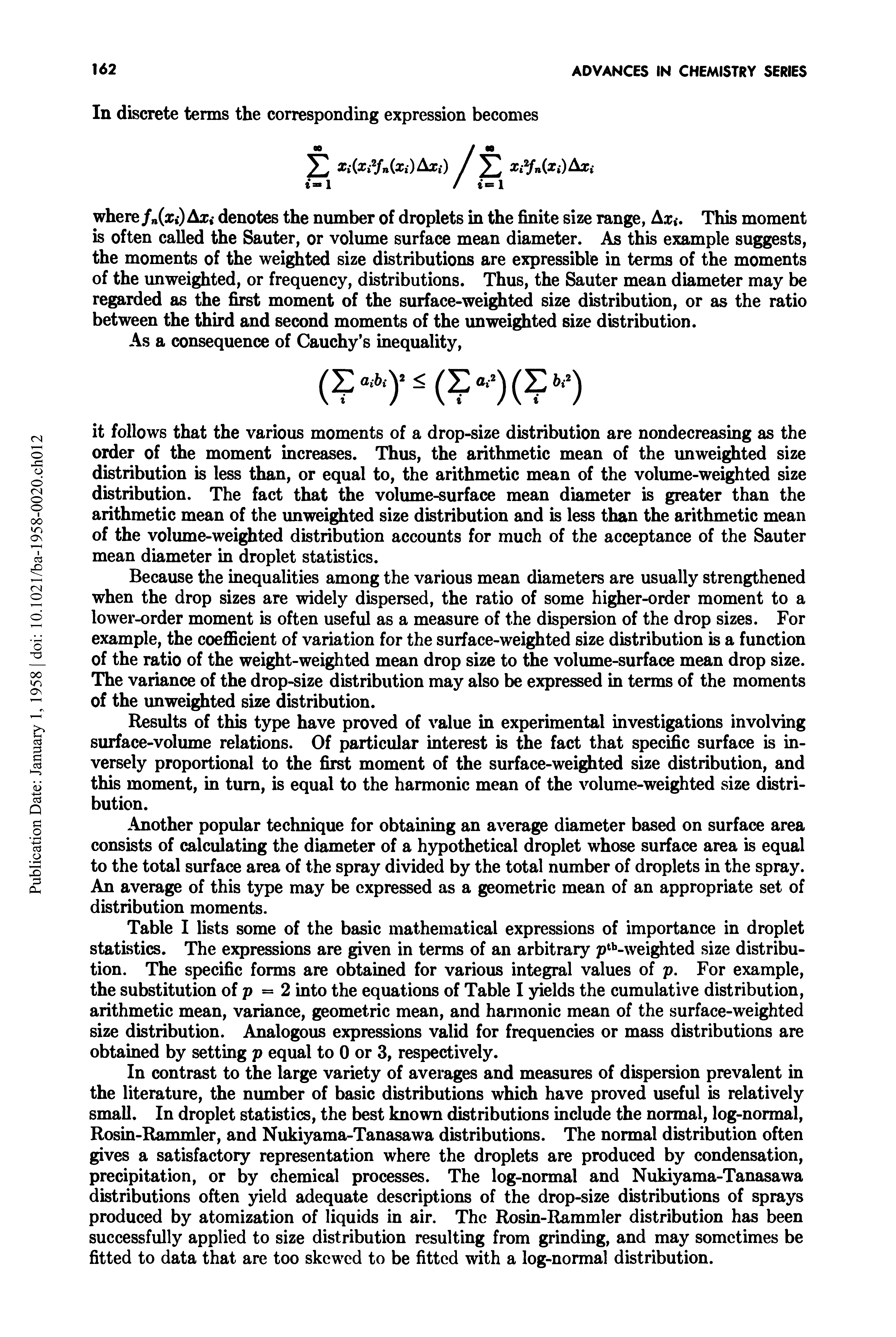 Table I lists some of the basic mathematical expressions of importance in droplet statistics. The expressions are given in terms of an arbitrary ptb-weighted size distribution. The specific forms are obtained for various integral values of p. For example, the substitution of p = 2 into the equations of Table I yields the cumulative distribution, arithmetic mean, variance, geometric mean, and harmonic mean of the surface-weighted size distribution. Analogous expressions valid for frequencies or mass distributions are obtained by setting p equal to 0 or 3, respectively.