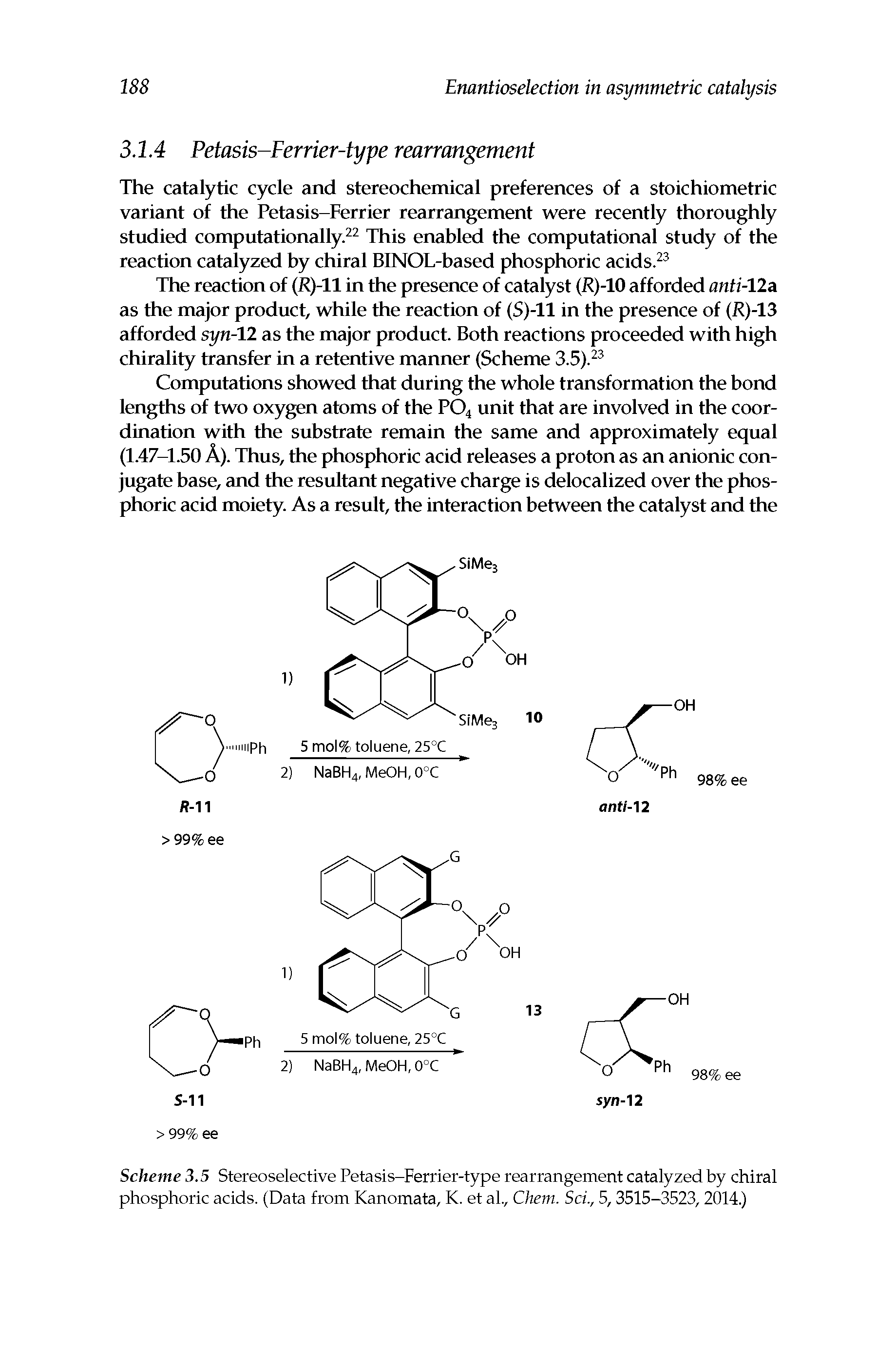 Scheme 3.5 Stereoselective Petasis-Ferrier-type rearrangement catalyzed by chiral phosphoric acids. (Data from Kanomata, K. et al, Chem. Sci, 5,3515-3523,2014.)...