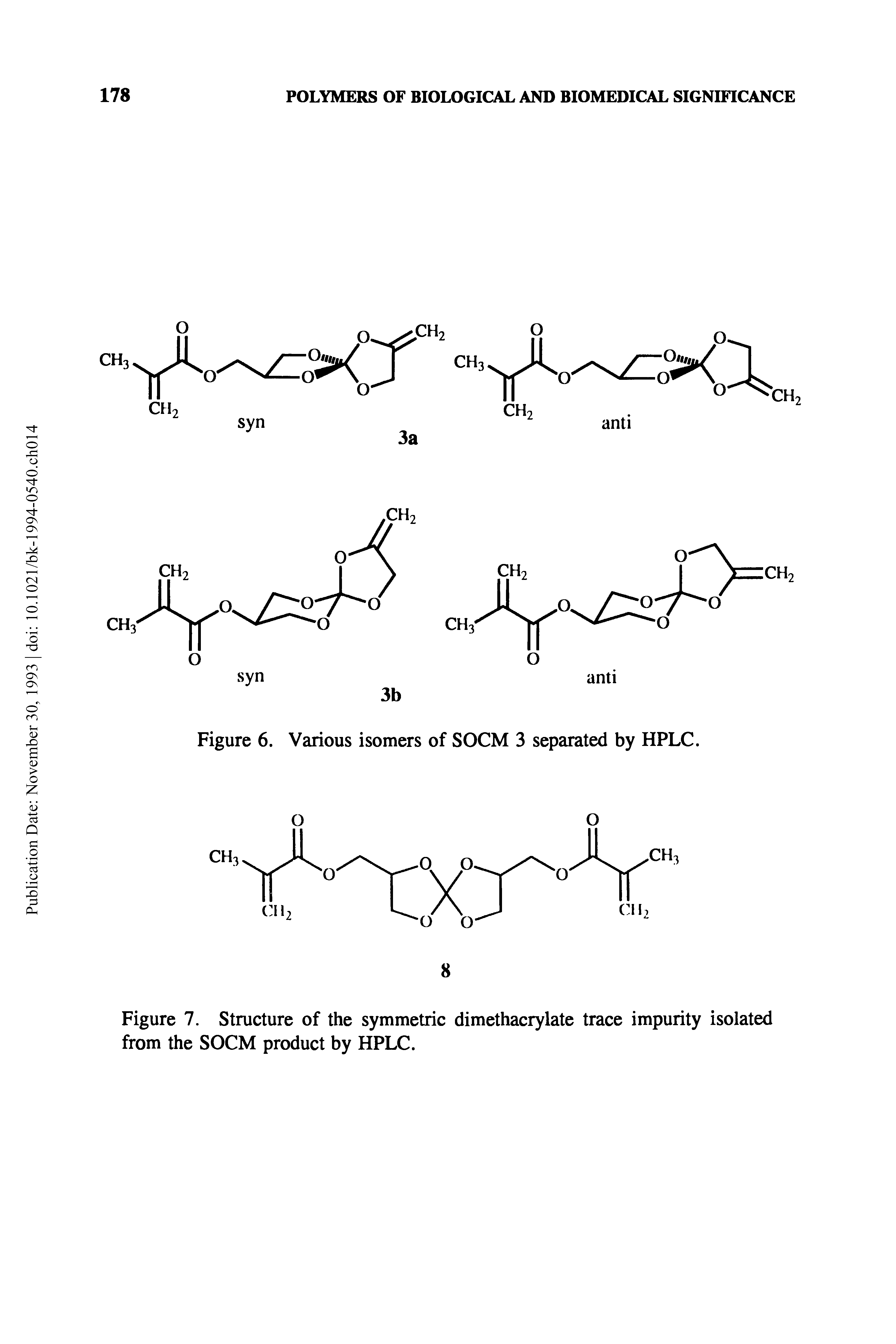 Figure 7. Structure of the symmetric dimethacrylate trace impurity isolated from the SOCM product by HPLC.