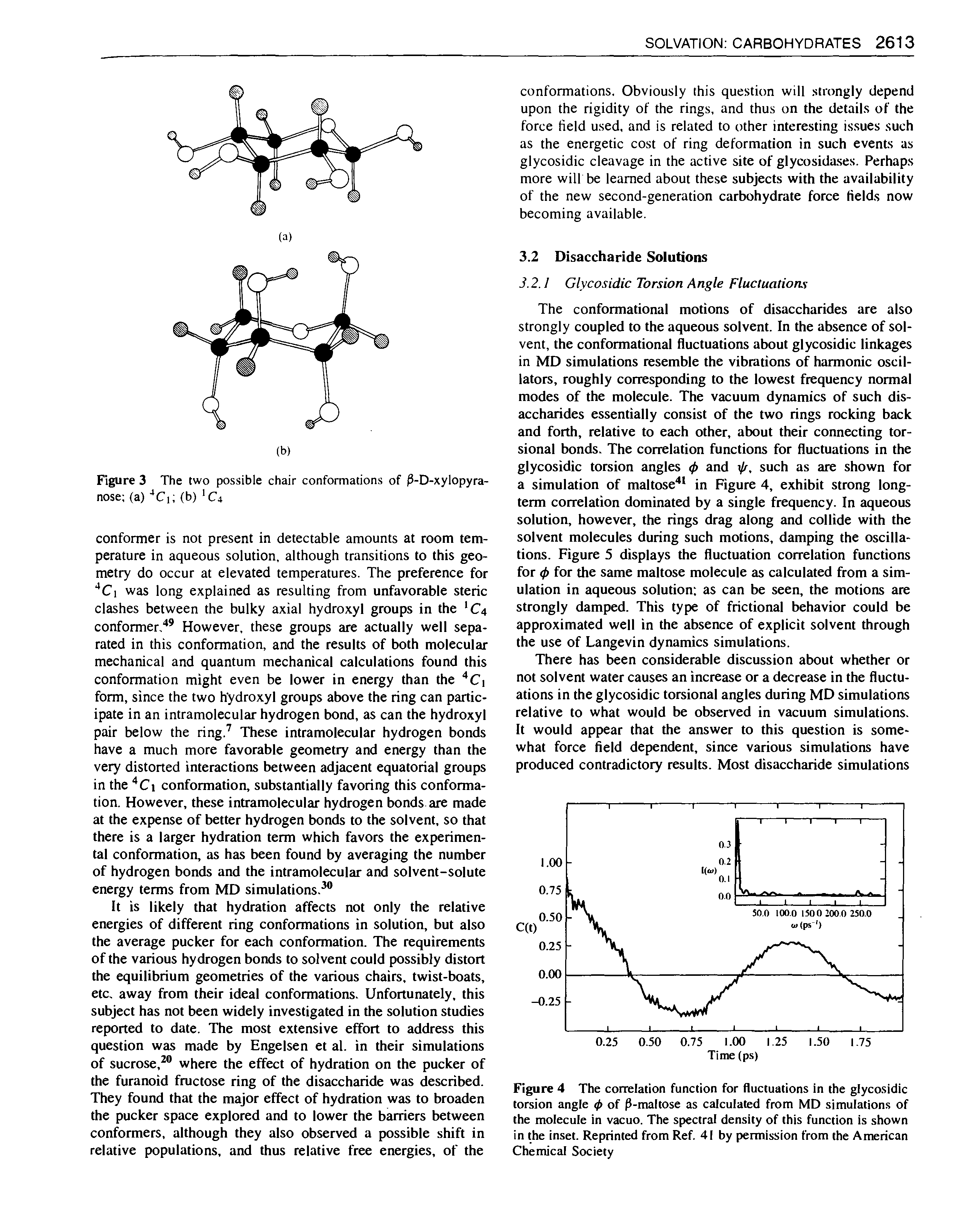 Figure 4 The correlation function for fluctuations in the glycosidic torsion angle <j> of fi-maltose as calculated from MD simulations of the molecule in vacuo. The spectral density of this function is shown in the inset. Reprinted from Ref. 41 by permission from the American Chemical Society...