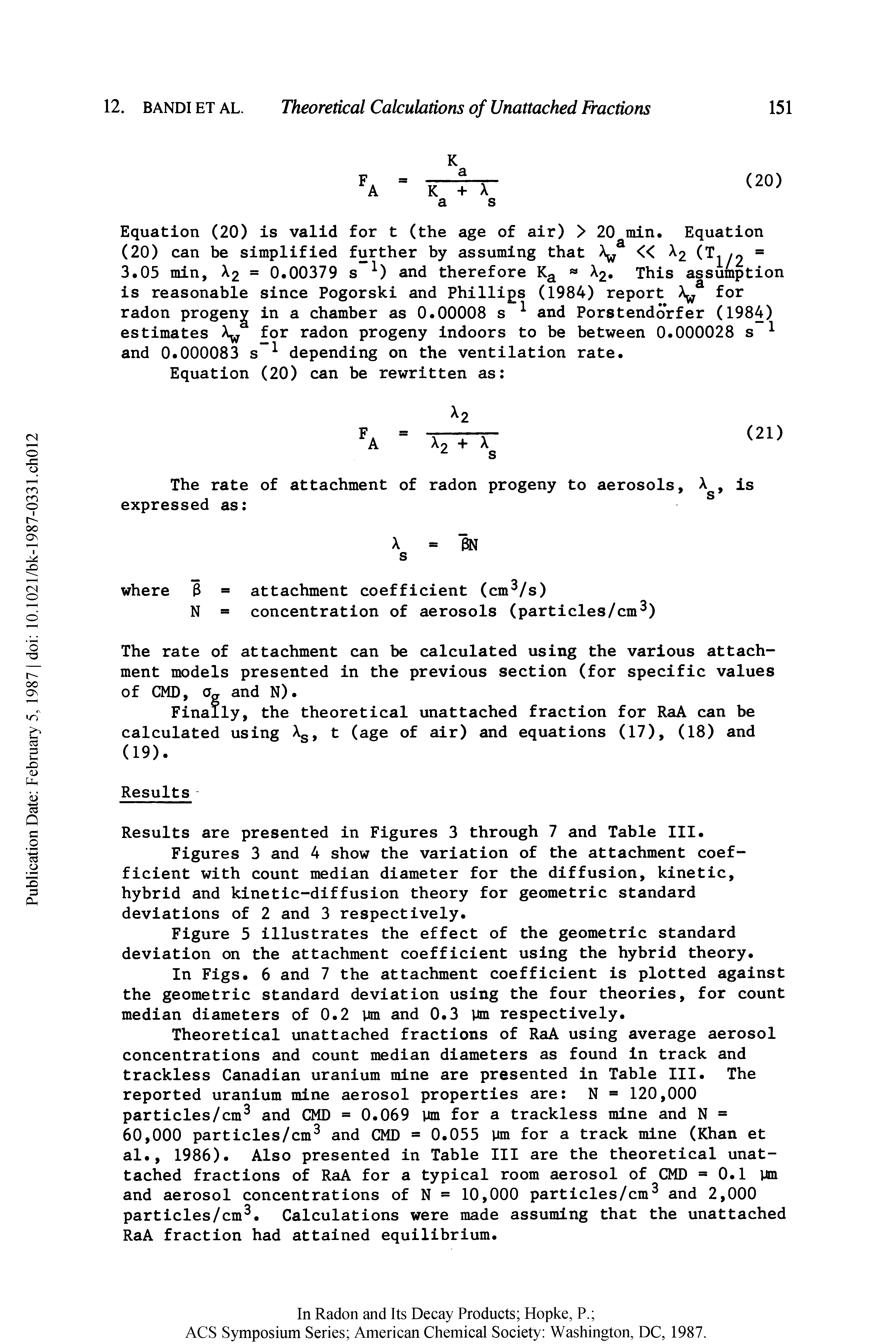 Figures 3 and 4 show the variation of the attachment coefficient with count median diameter for the diffusion, kinetic, hybrid and kinetic-diffusion theory for geometric standard deviations of 2 and 3 respectively.