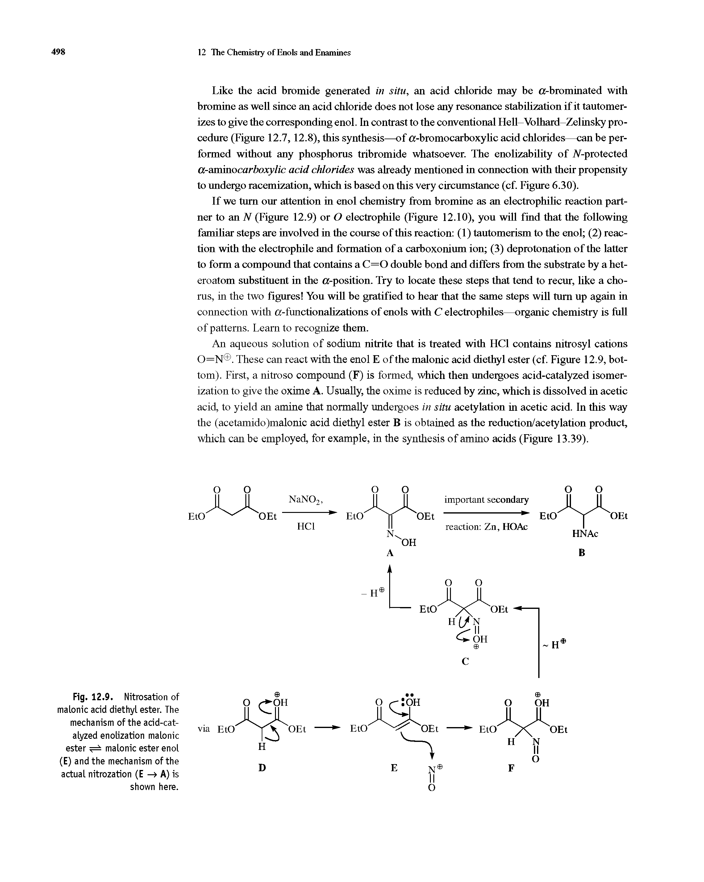 Fig. 12.9. Nitrosation of malonic acid diethyl ester. The mechanism of the acid-catalyzed enolization malonic ester malonic ester enol (E) and the mechanism of the actual nitrozation (E -> A) is shown here.