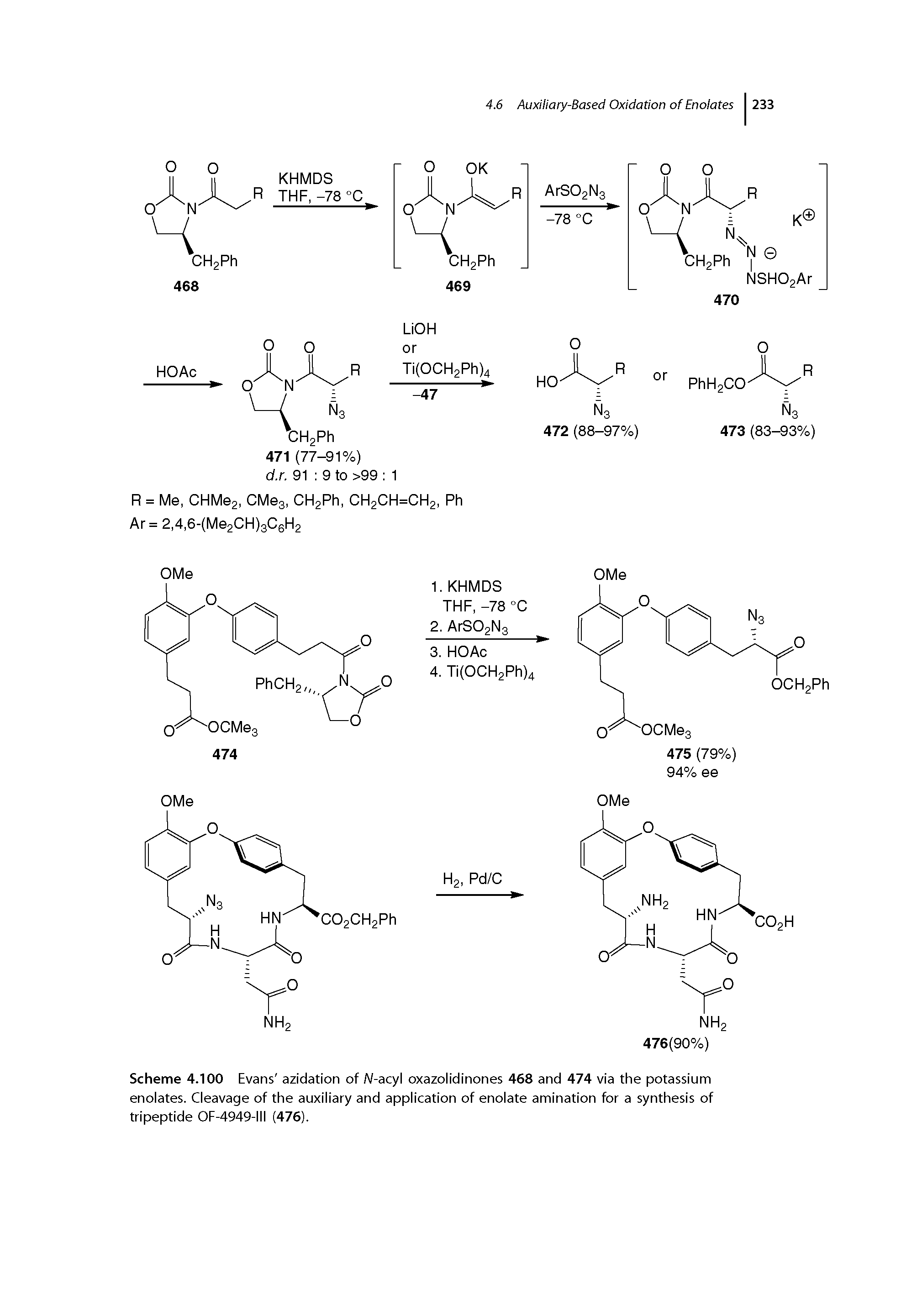 Scheme 4.100 Evans azidation of W-acyl oxazolidinones 468 and 474 via the potassium enolates. Cleavage of the auxiliary and application of enolate amination for a synthesis of tripeptide OF-4949-III (476).