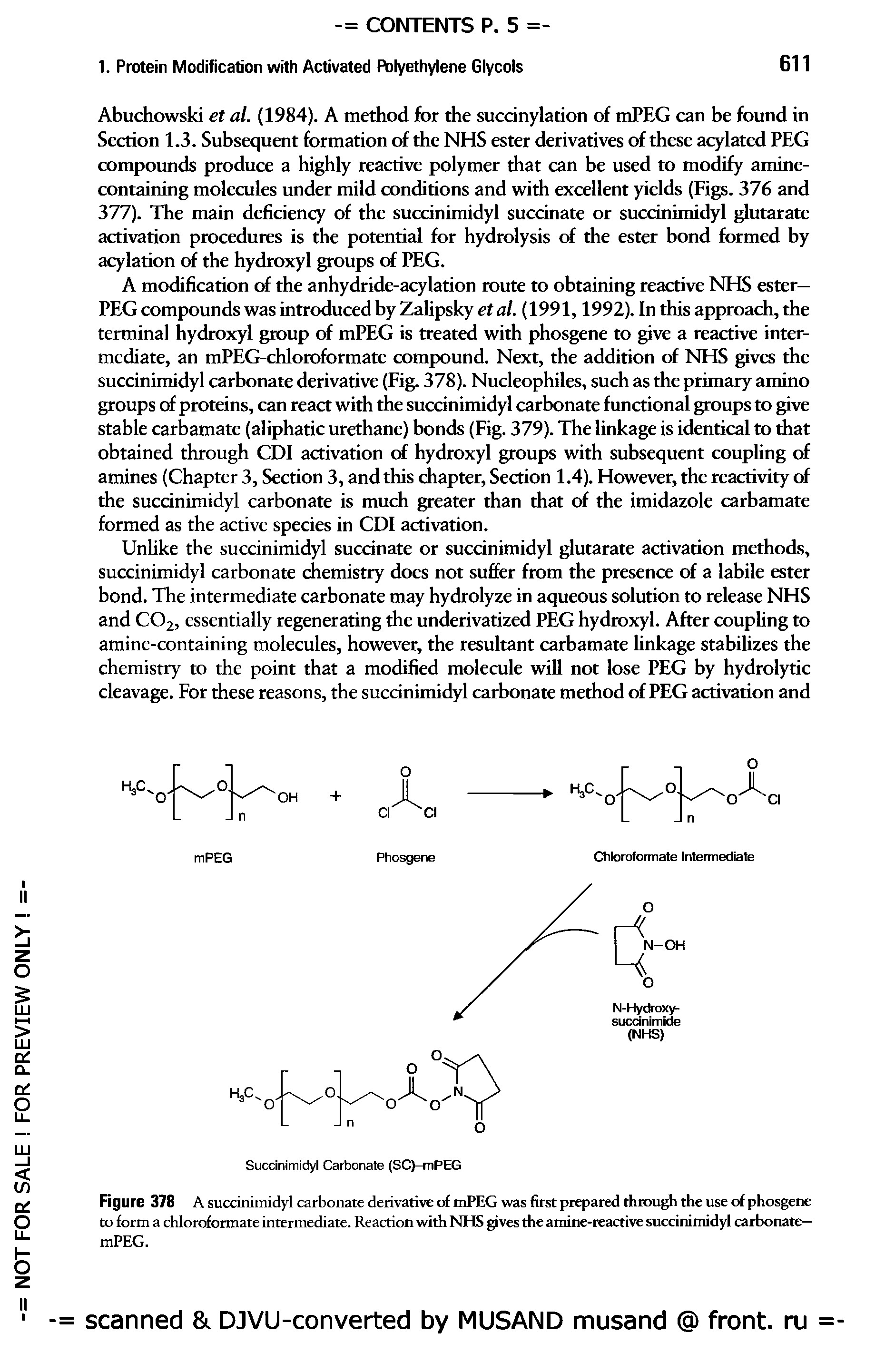 Figure 378 A succinimidyl carbonate derivative of mPEG was first prepared through the use of phosgene to form a chloroformate intermediate. Reaction with NHS gives the amine-reactive succinimidyl carbonate— mPEG.