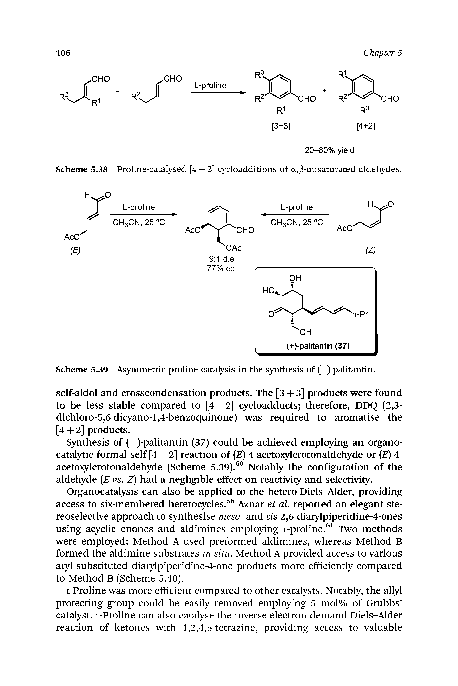 Scheme 5.39 Asymmetric proline catalysis in the s5mthesis of (+)-palitantin.