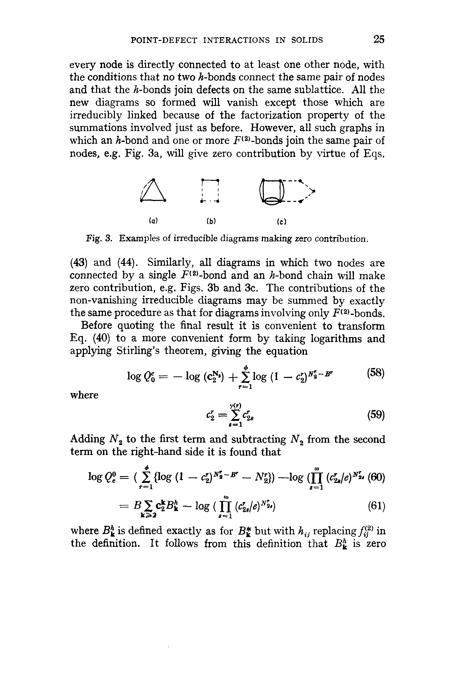 Fig. 3. Examples of irreducible diagrams making zero contribution.