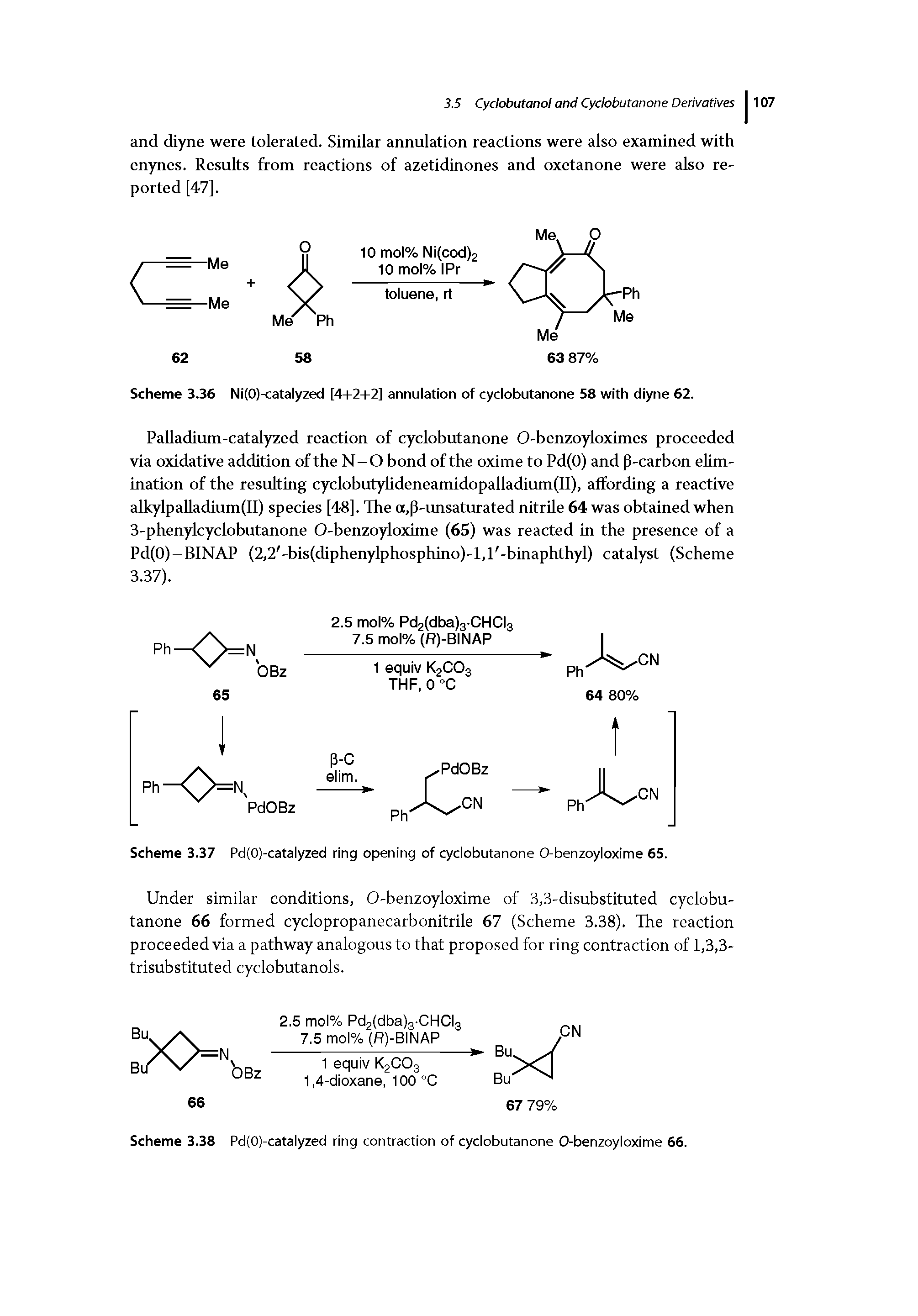 Scheme 3.36 Ni(0)-catalyzed [4H-2-I-2] annulation of cyclobutanone 58 with diyne 62.