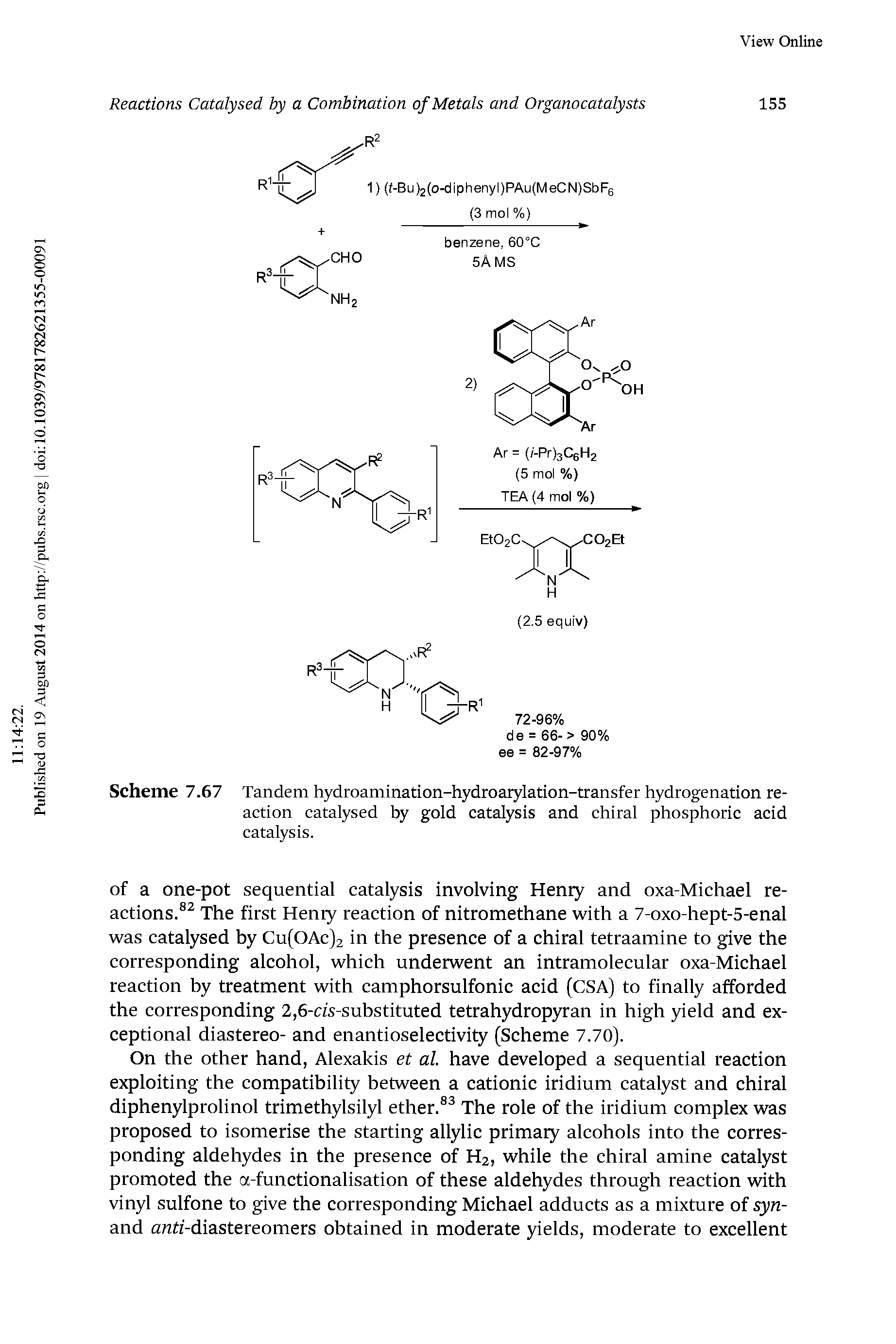 Scheme 7.67 Tandem hydroamination-hydroarylation-transfer hydrogenation reaction catalysed by gold catalysis and chiral phosphoric acid...