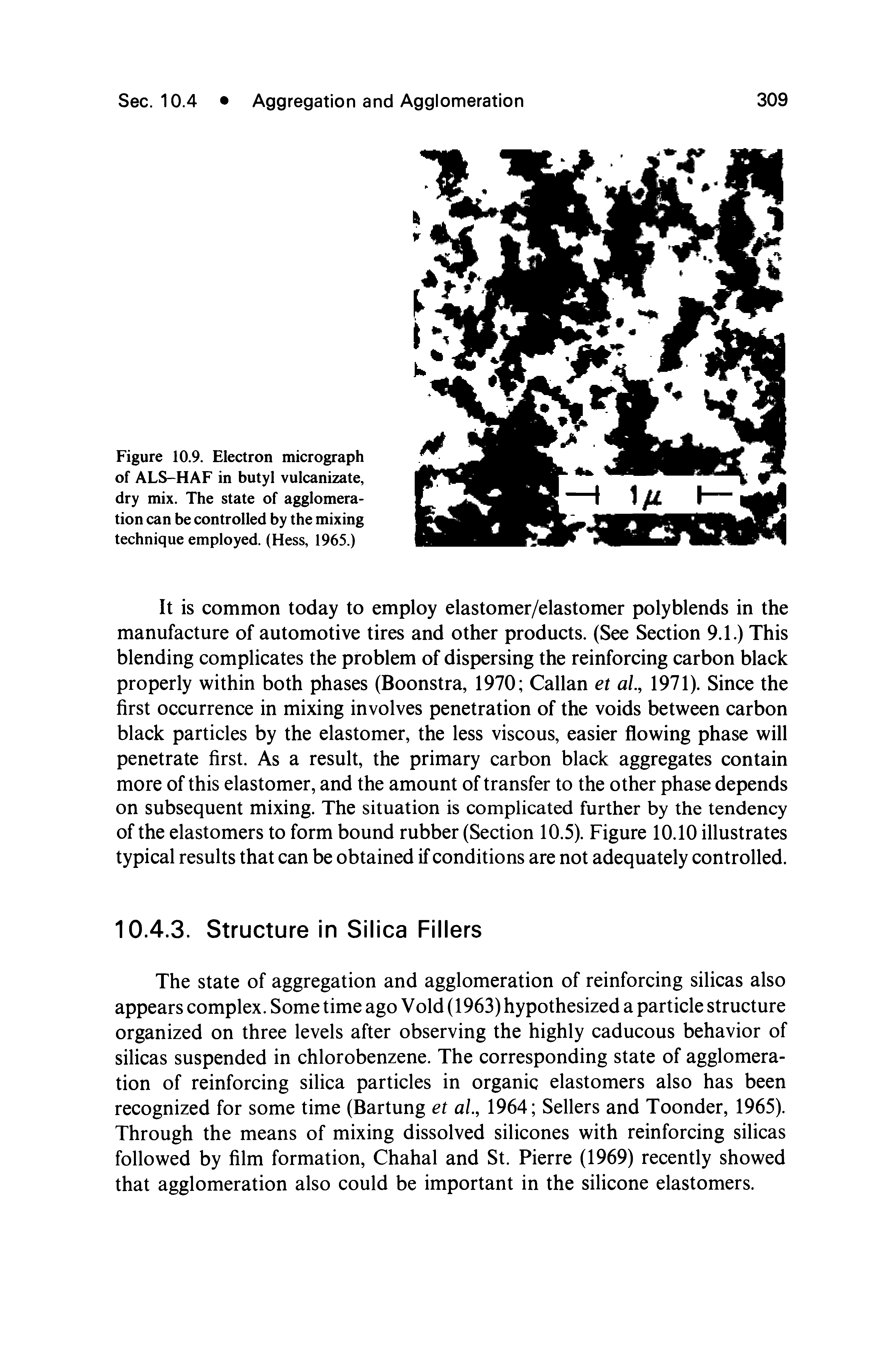 Figure 10.9. Electron micrograph of ALS-HAF in butyl vulcanizate, dry mix. The state of agglomeration can be controlled by the mixing technique employed. (Hess, 1965.)...