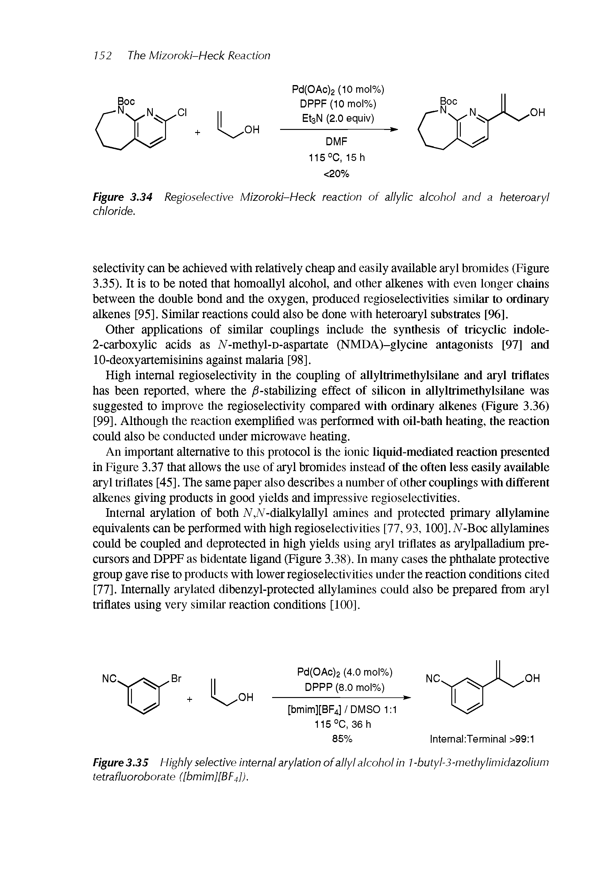Figure 3.34 Regioselective Mizoroki-Heck reaction of aiiyiic aicohoi and a heteroaryi chioride.