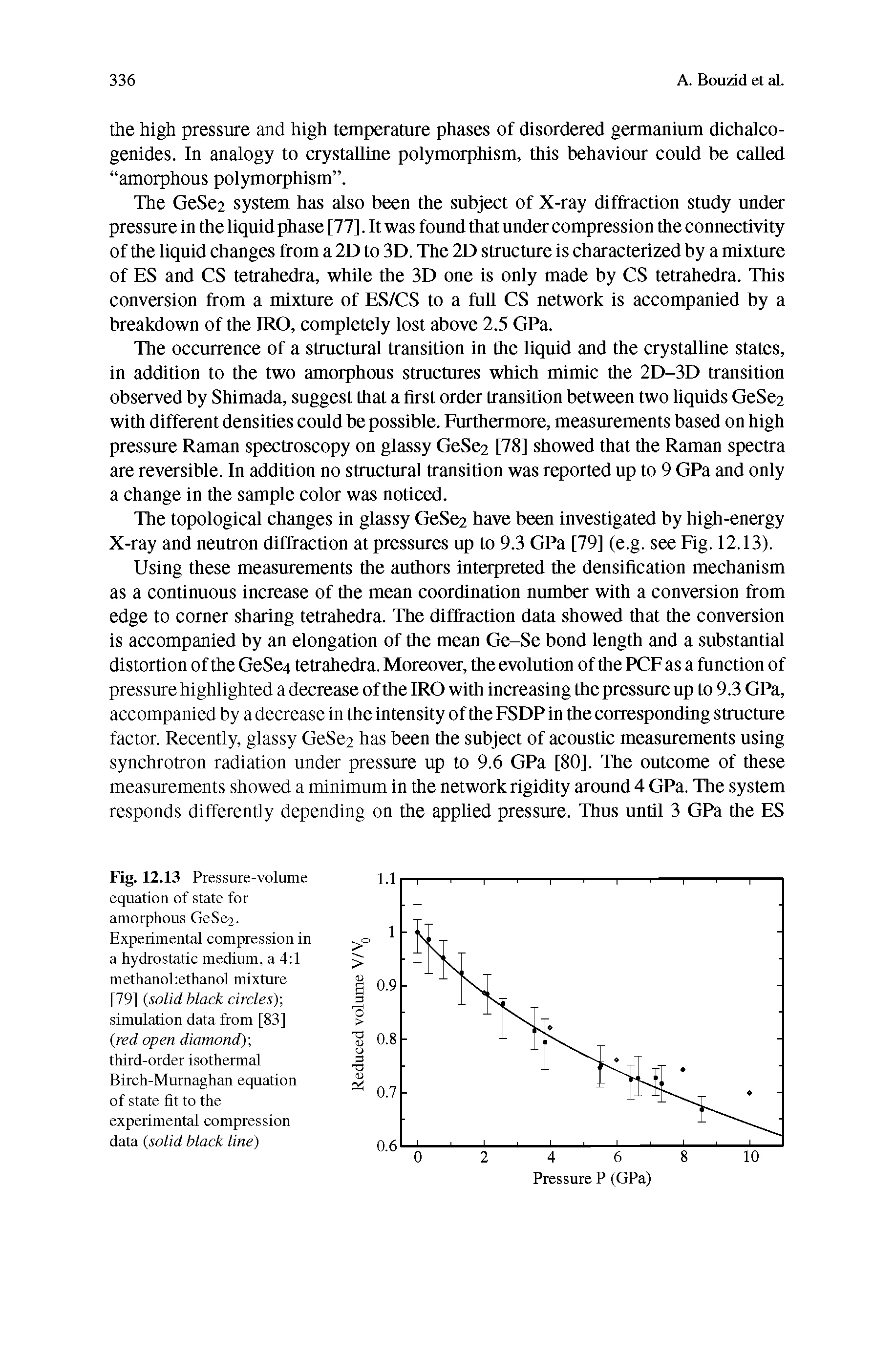 Fig. 12.13 Pressure-volume equation of state for amorphous GeSe2. Experimental compression in a hydrostatic medium, a 4 1 methanoEethanol mixture [79] solid black circles)-, simulation data from [83] red open diamond)-, third-order isothermal Birch-Murnaghan equation of state fit to the experimental compression data solid black line)...